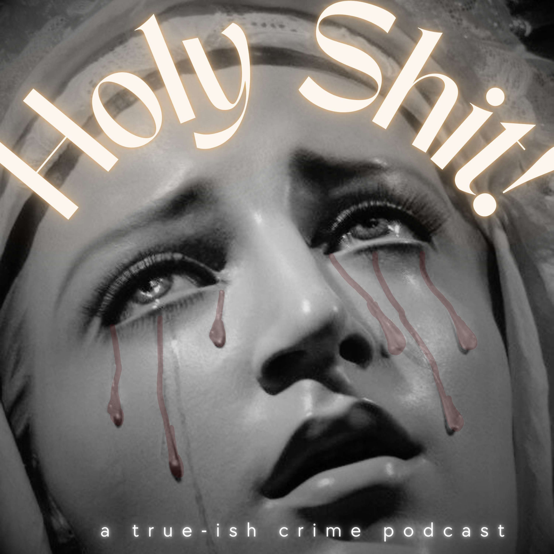 Show cover of Holy Shit! A True-ish Crime Podcast