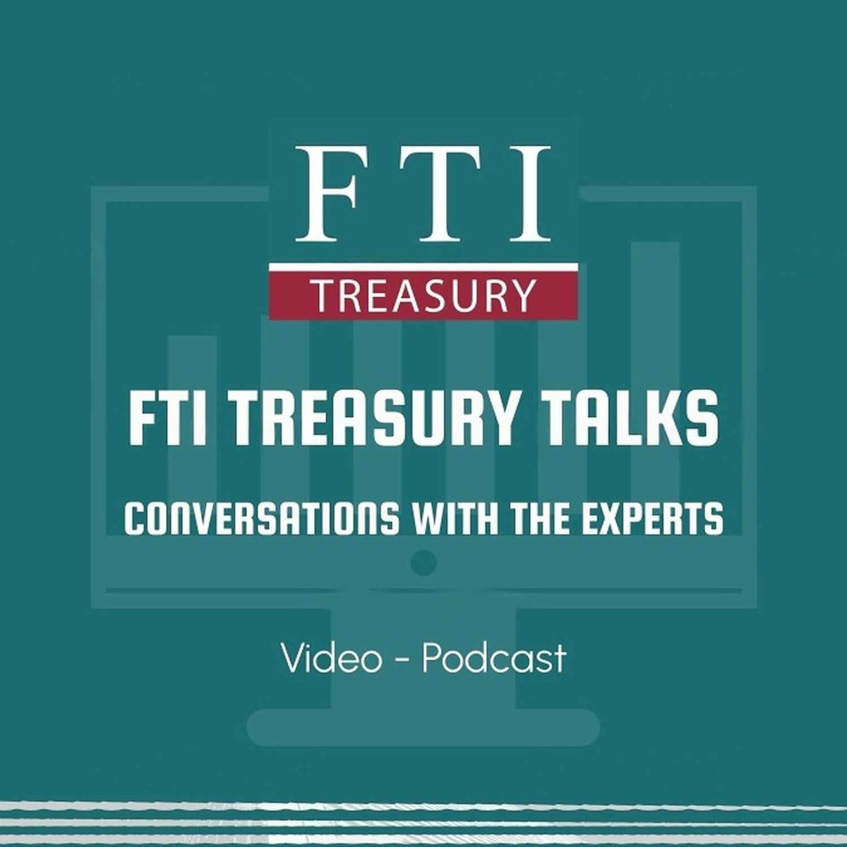 Show cover of FTI Treasury Talks: Conversations with the Experts | Automating Treasury Accounting
