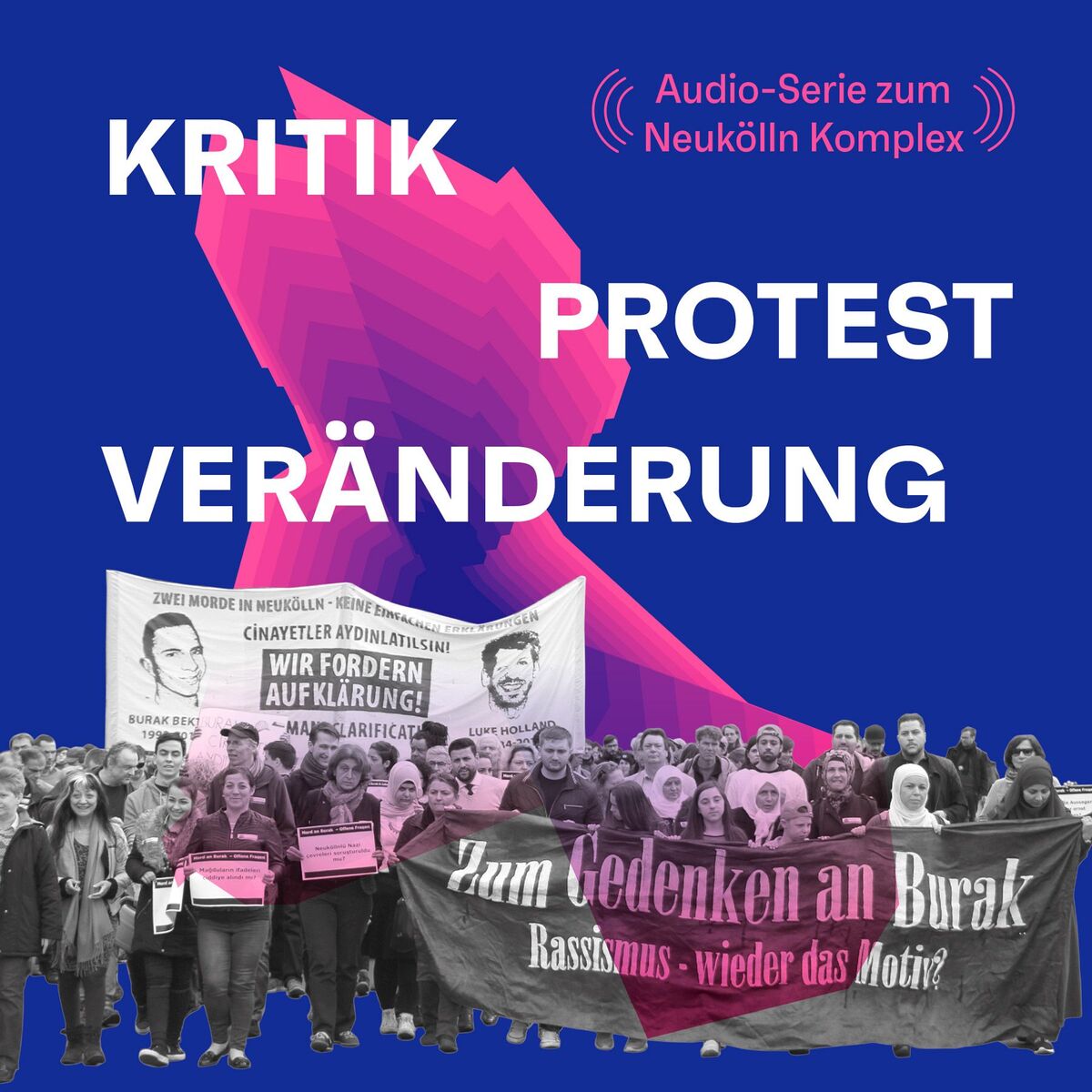 Show cover of Kritik, Protest, Veränderung. Die Audio-Serie zum Neukölln-Komplex