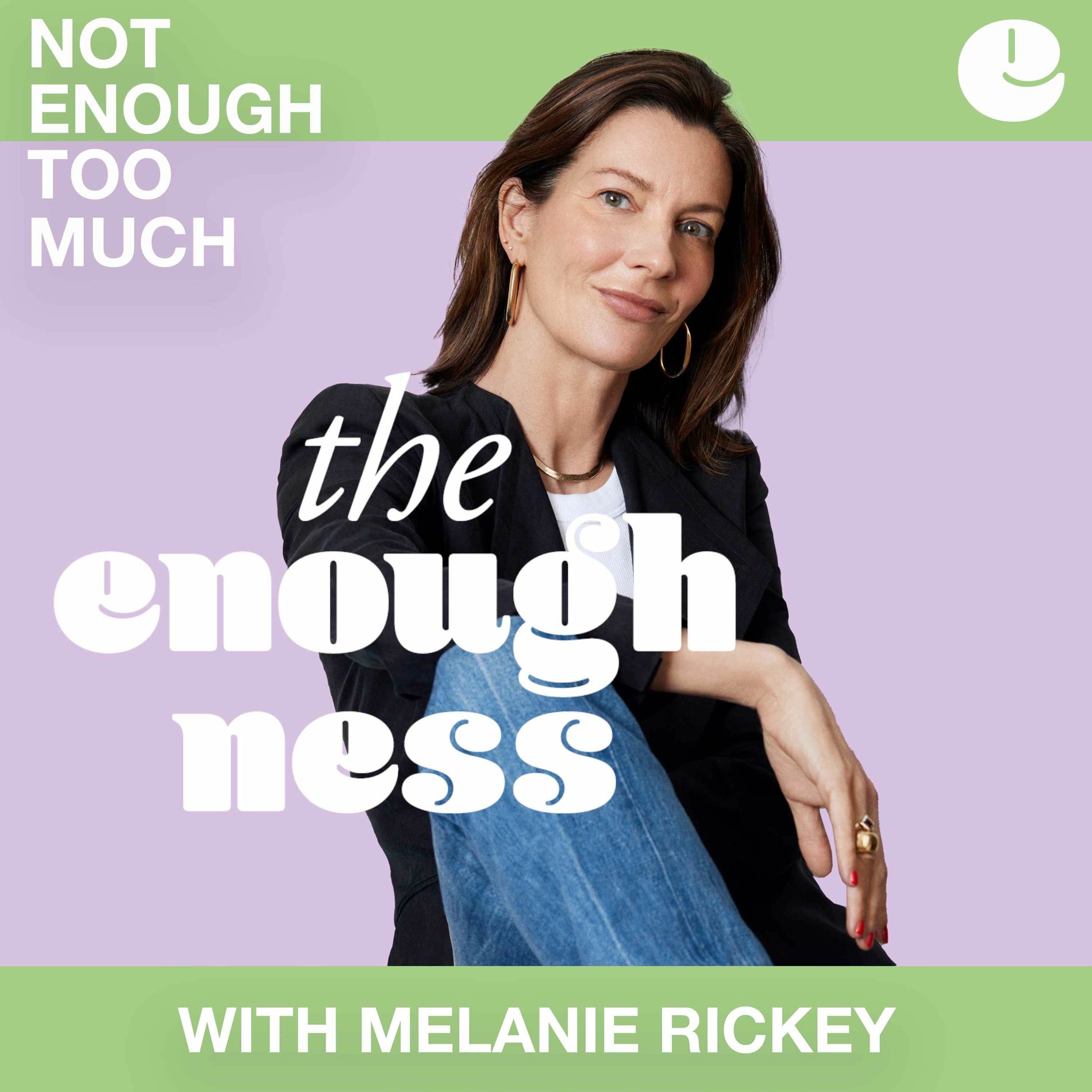 Show cover of The Enoughness with Melanie Rickey