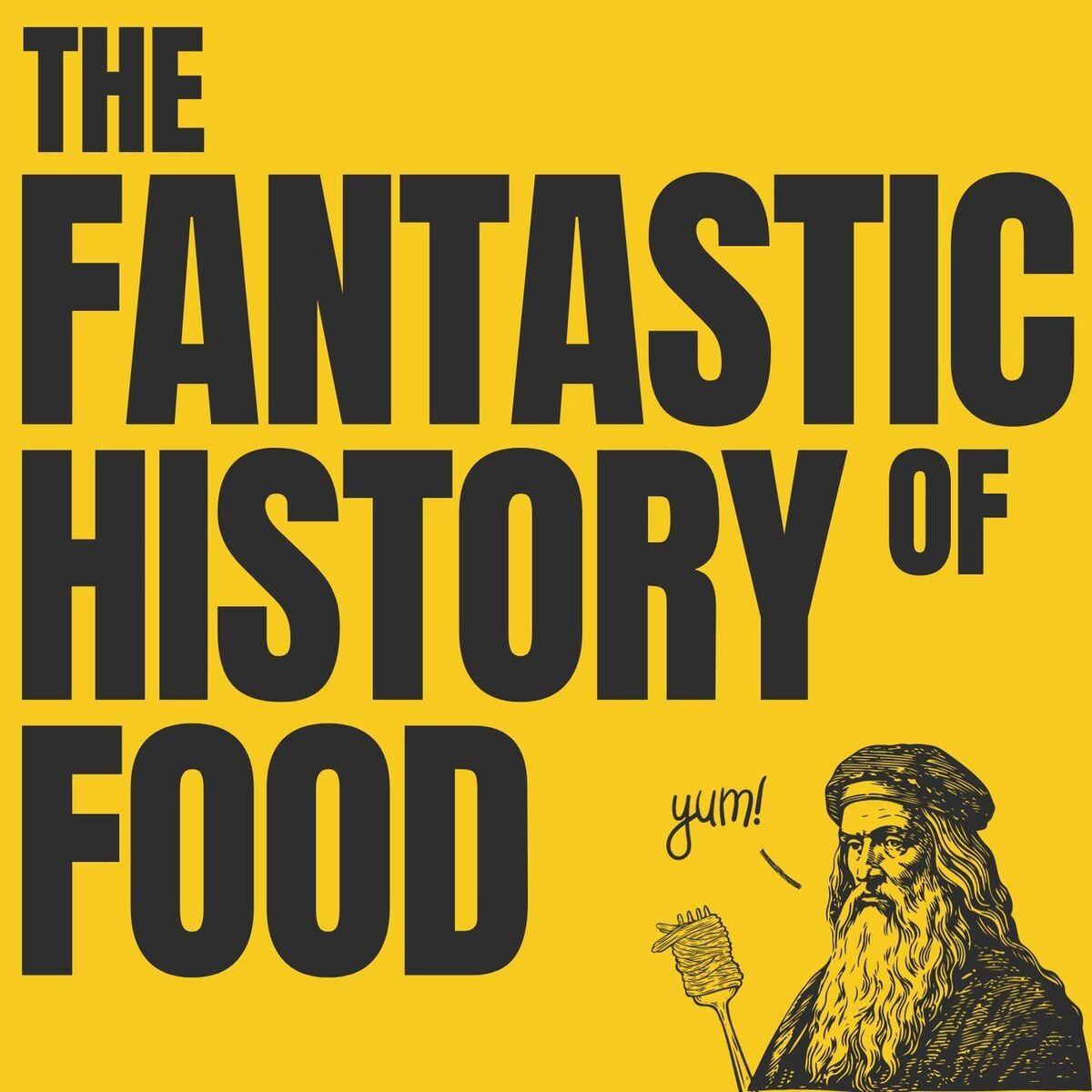 Show cover of The Fantastic History Of Food