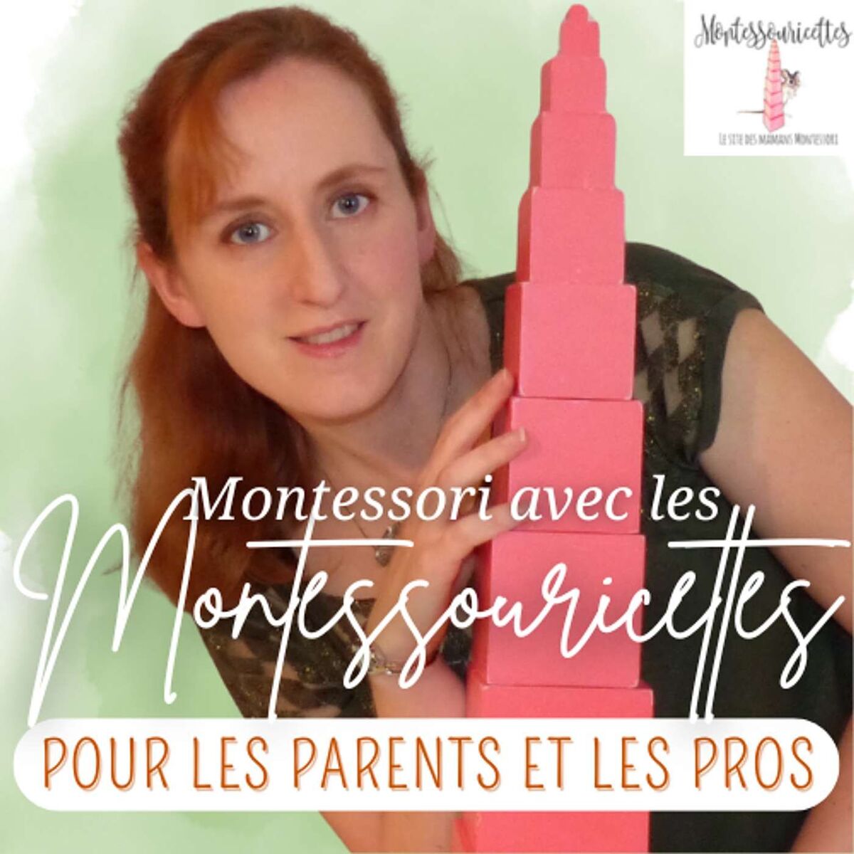Show cover of Montessori avec les Montessouricettes, pour les parents et les pros
