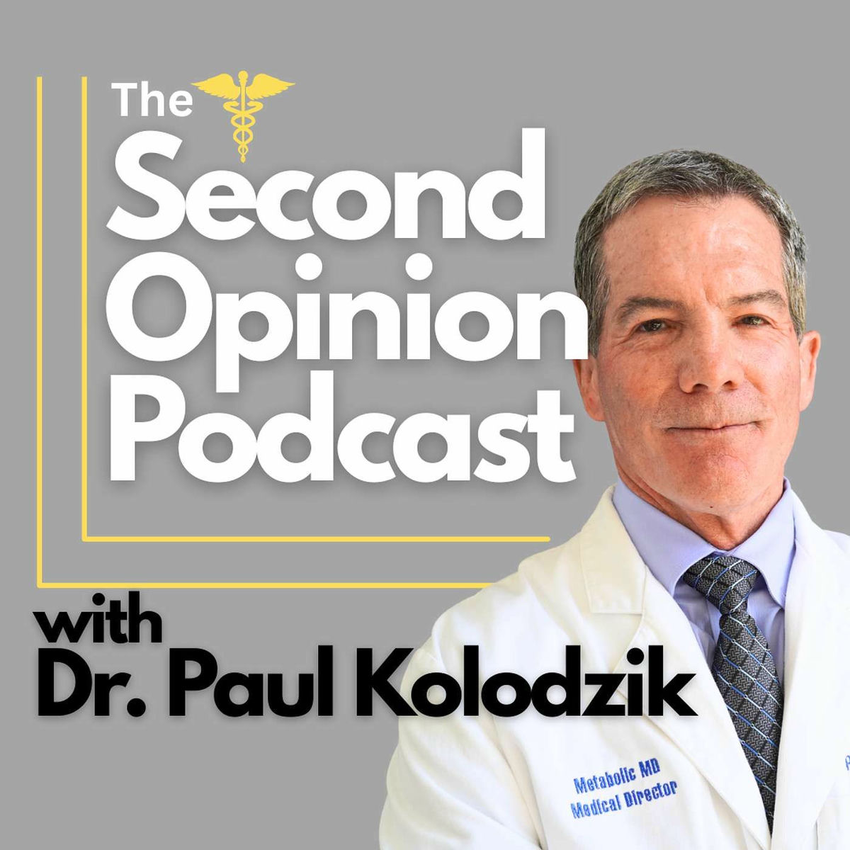 Show cover of The Second Opinion Podcast with Dr. Paul Kolodzik