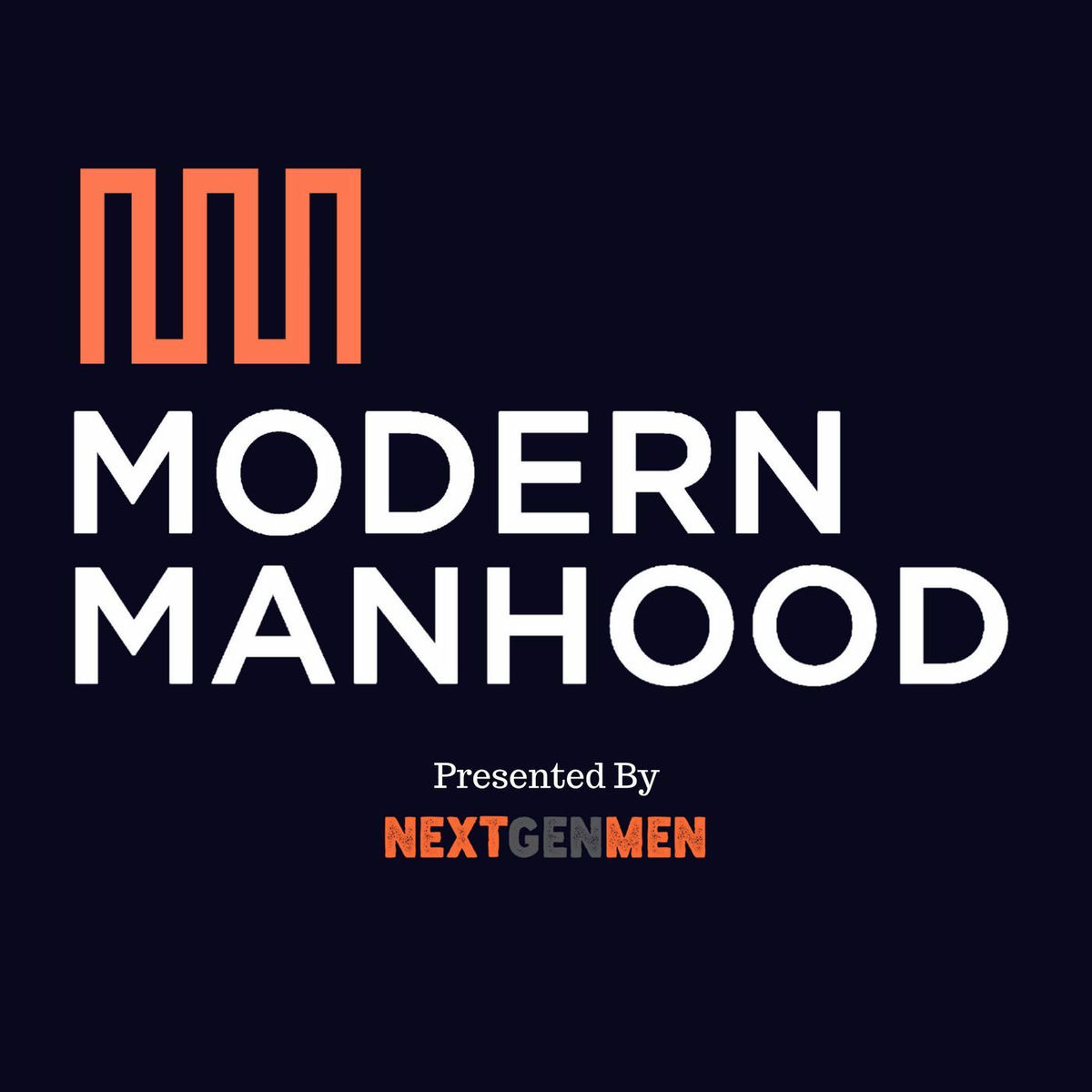 Show cover of Modern Manhood: The Podcast