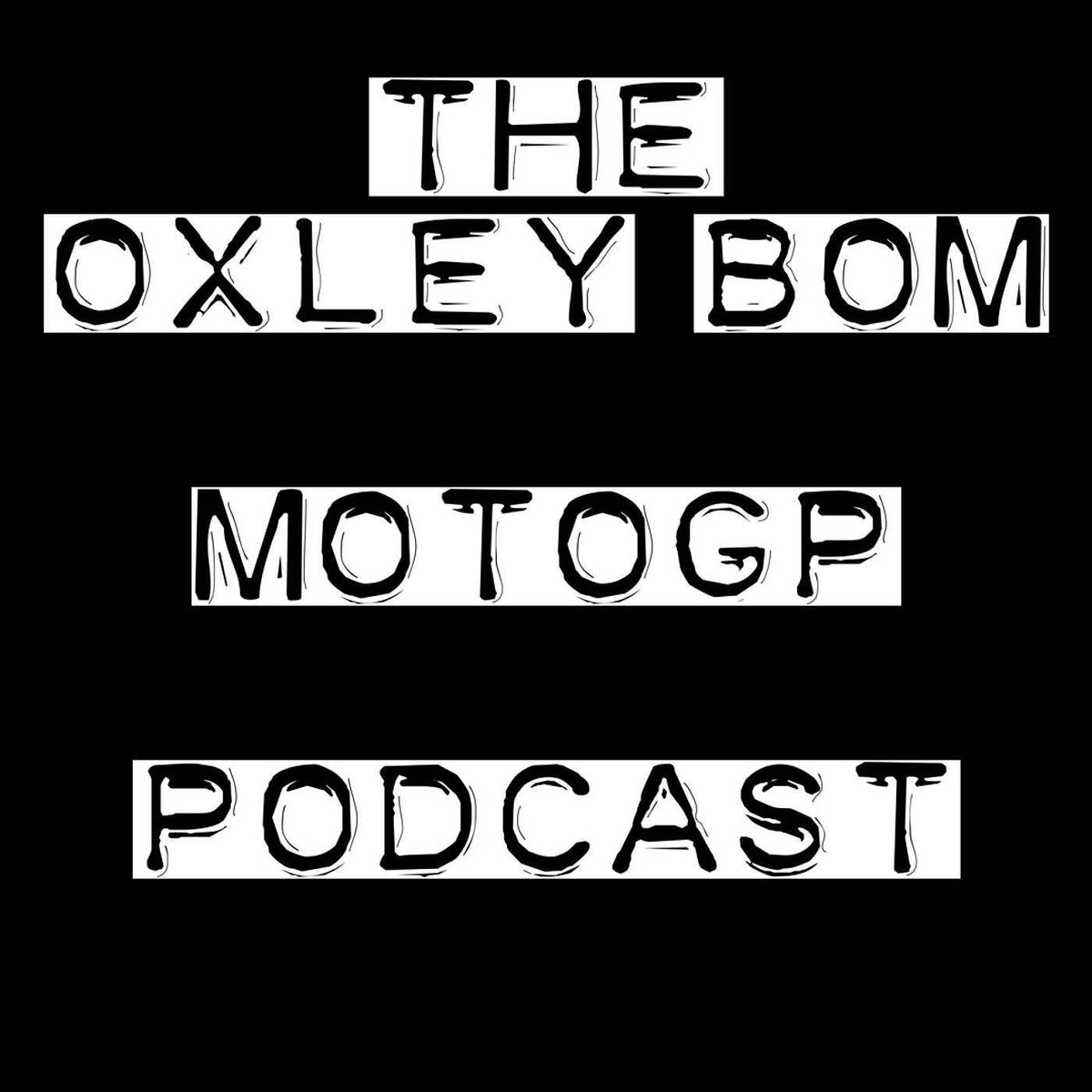 Show cover of Oxley Bom MotoGP podcast