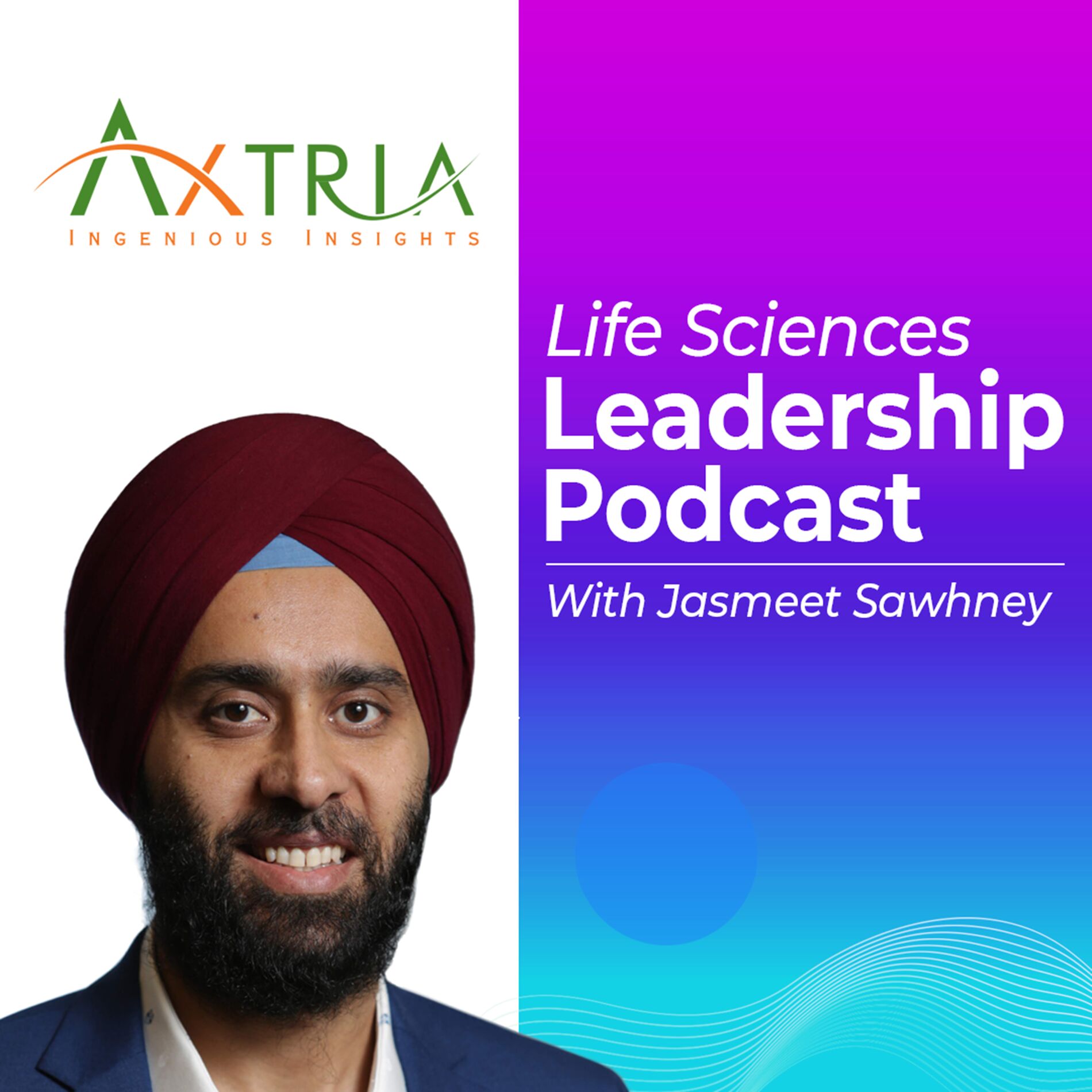 Show cover of Life Sciences Leadership With Jasmeet Sawhney