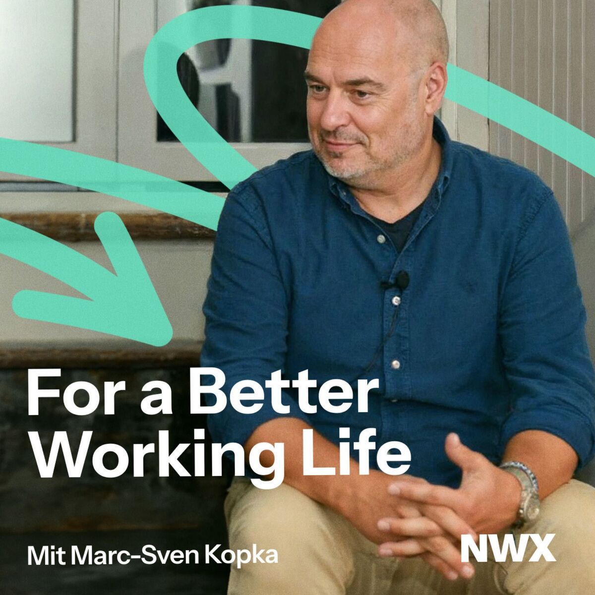 Show cover of For a Better Working Life – Der NWX Podcast