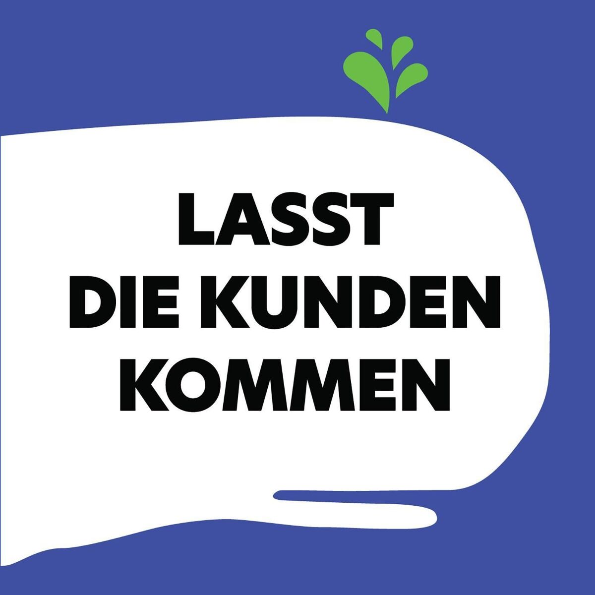 Show cover of Lasst die Kunden kommen
