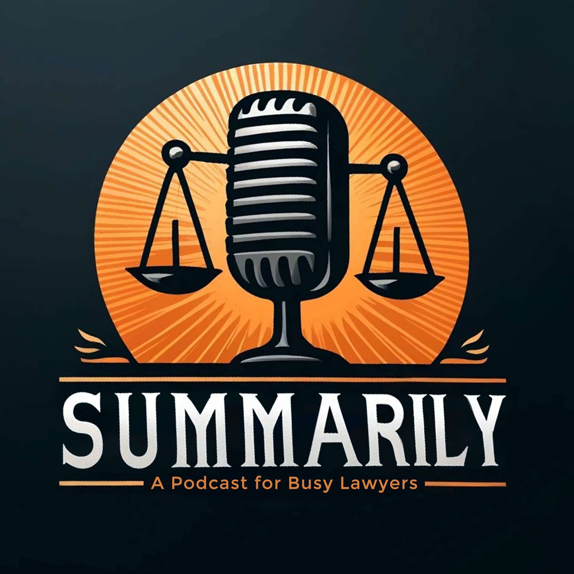 Show cover of Summarily - A Podcast for Busy Lawyers