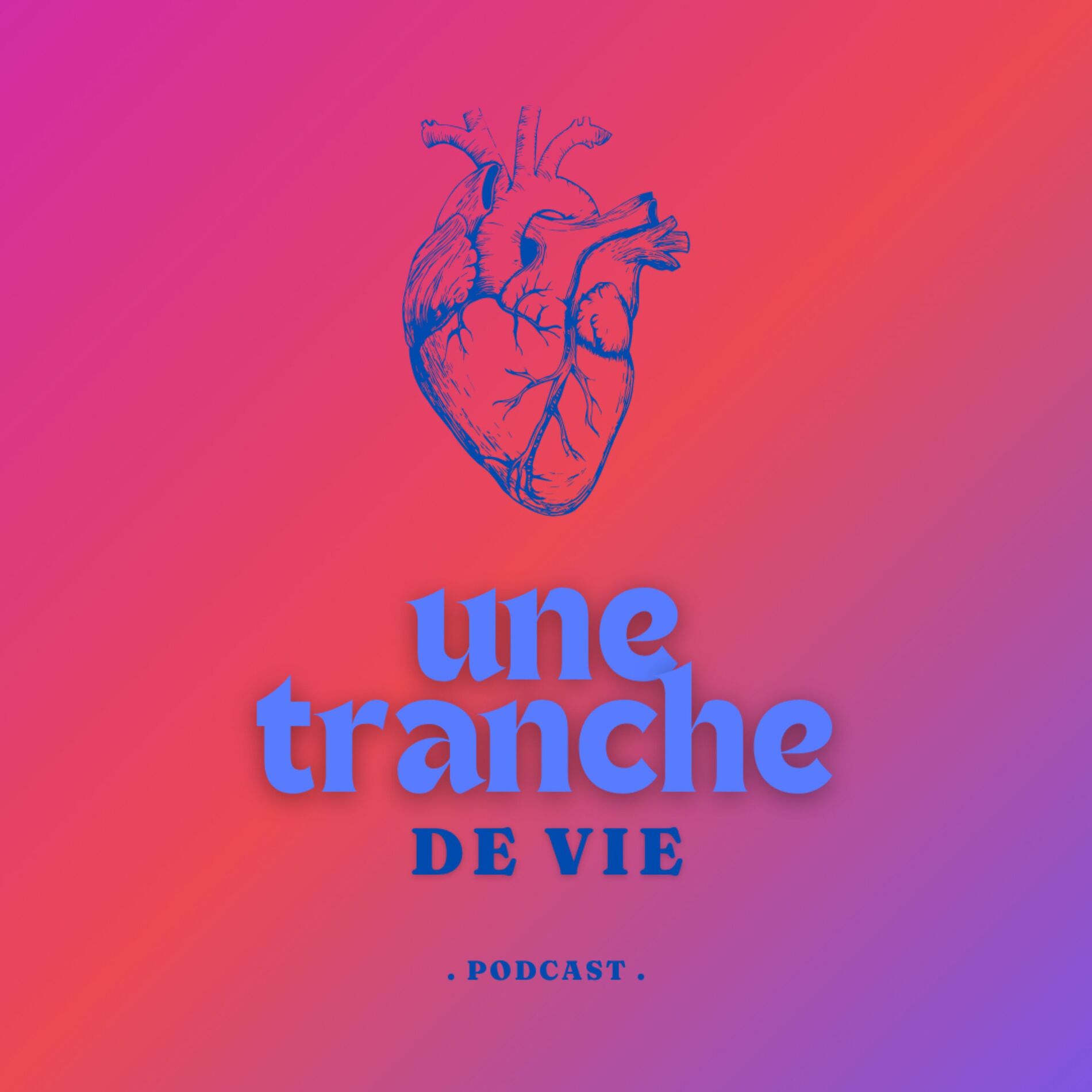 Show cover of une tranche de vie 🫀