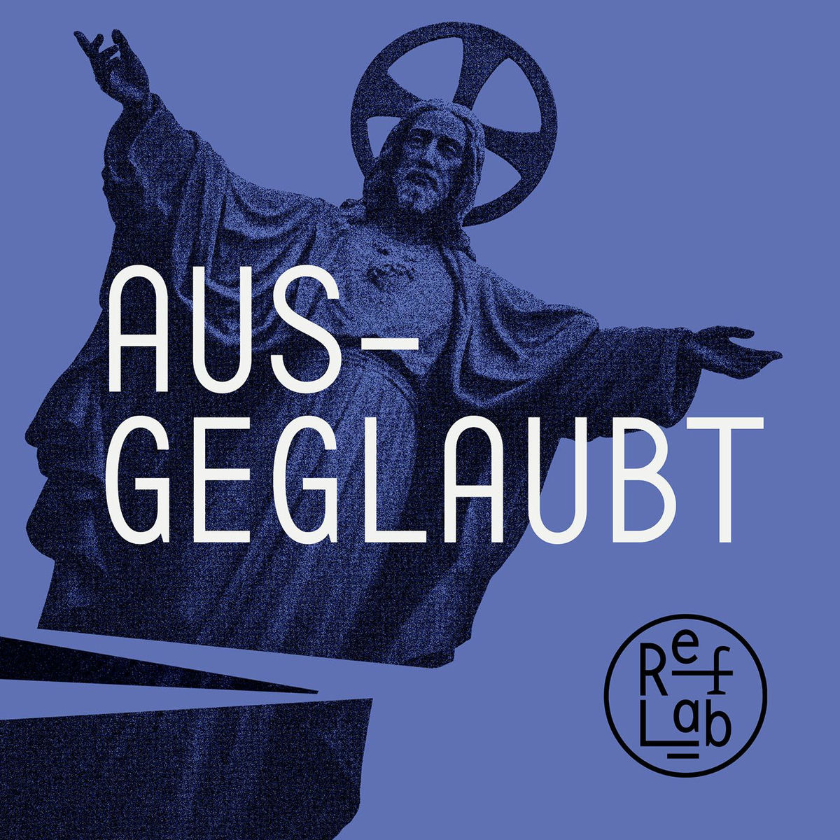 Show cover of Ausgeglaubt: ein RefLab-Podcast