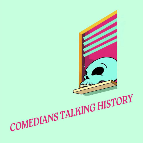 Listen To Comedians Talking History Podcast Deezer listen-to-comedians-talking-history-podcast-deezer