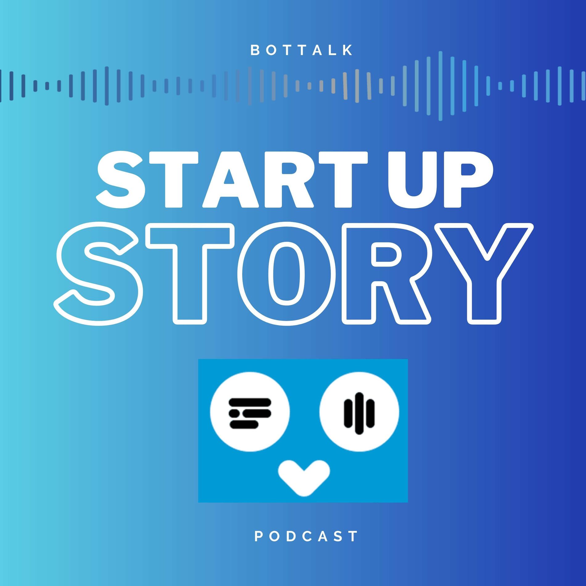 Show cover of The Startup Story - BotTalk Podcast