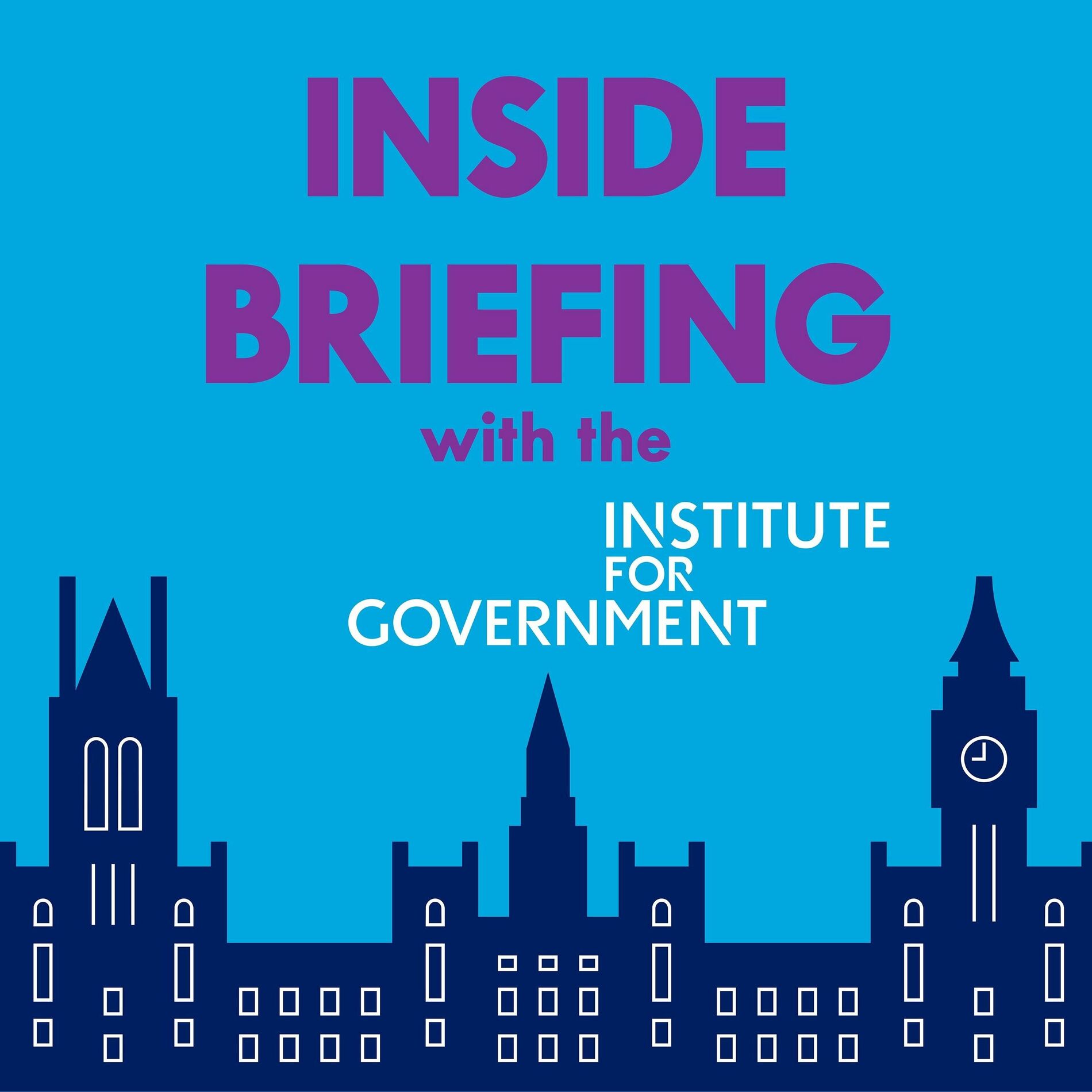 Show cover of Inside Briefing with the Institute for Government