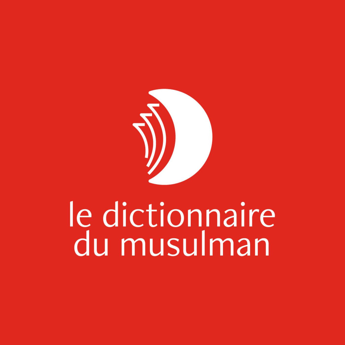 Show cover of Le dictionnaire du Musulman
