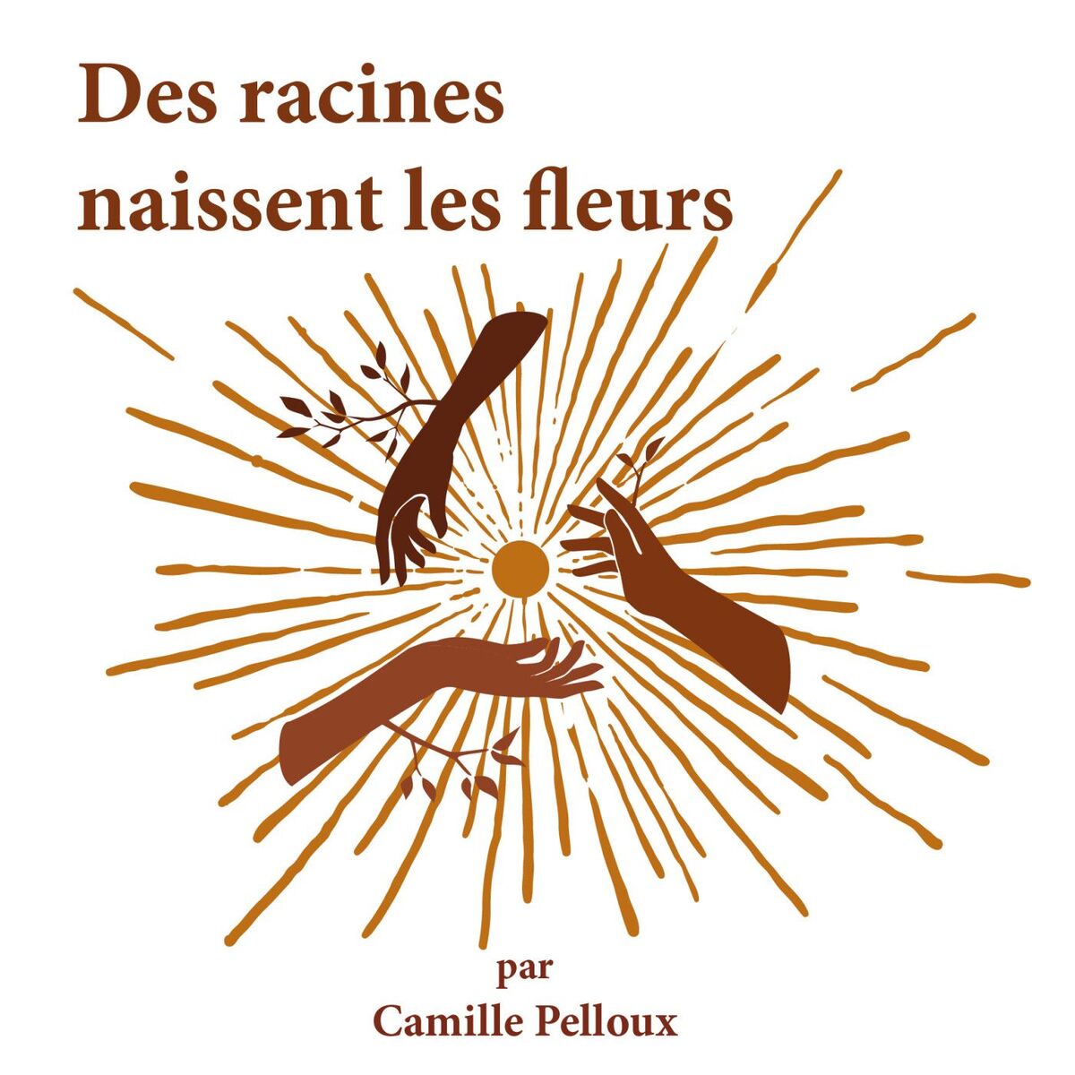 Show cover of Des racines naissent les fleurs