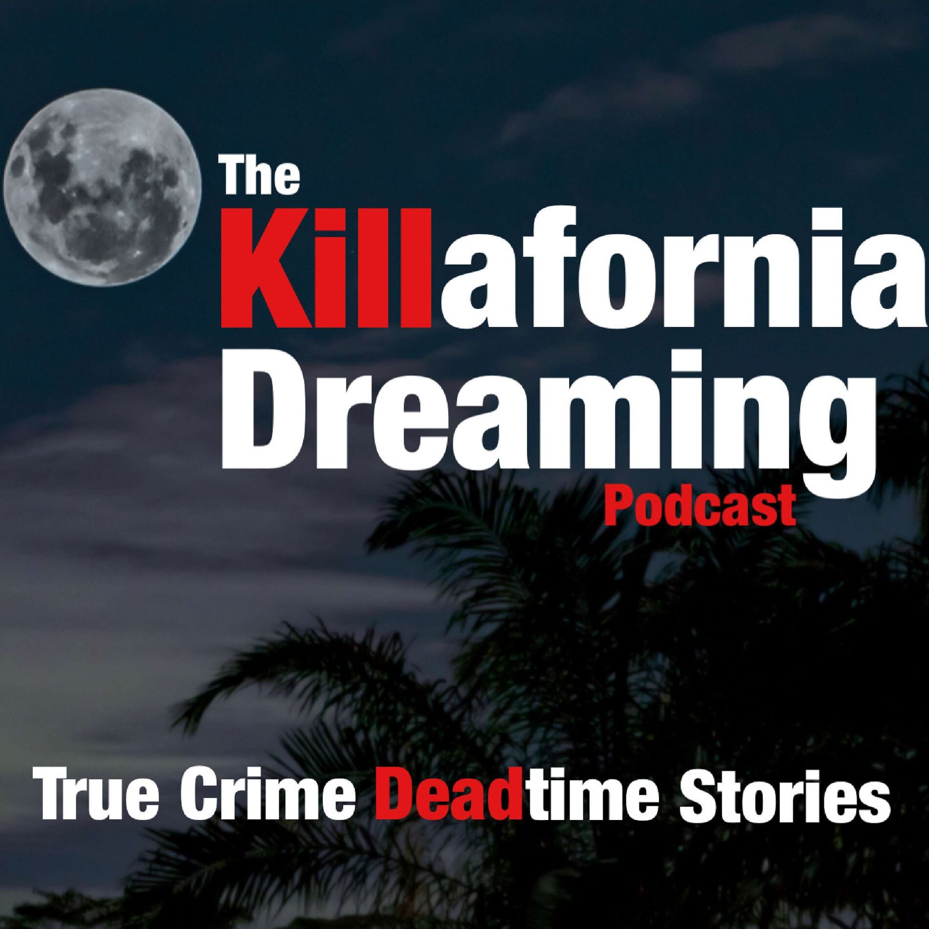 Show cover of The Killafornia Dreaming Podcast