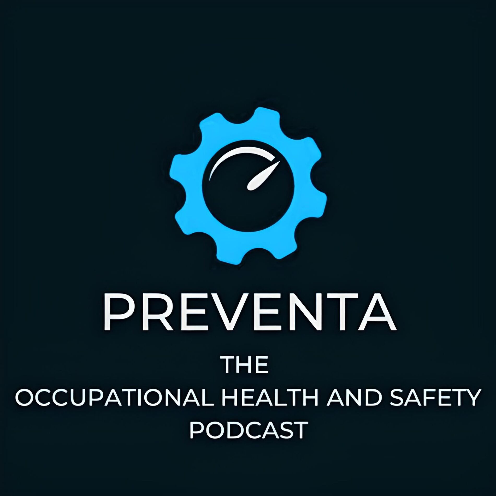 Show cover of Preventa - The Occupational Health and Safety Podcast