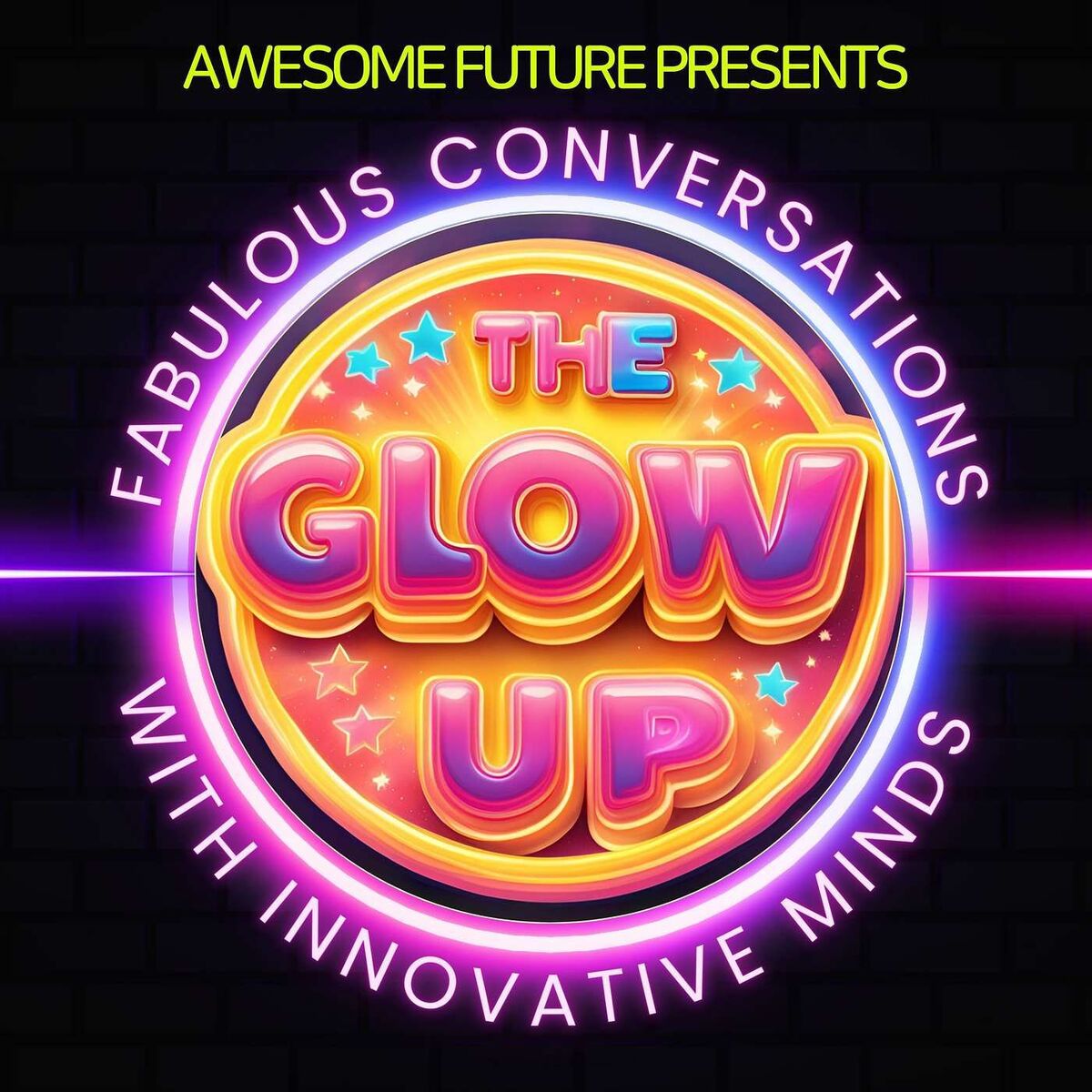 Show cover of The Glow Up - Fabulous conversations with innovative minds.