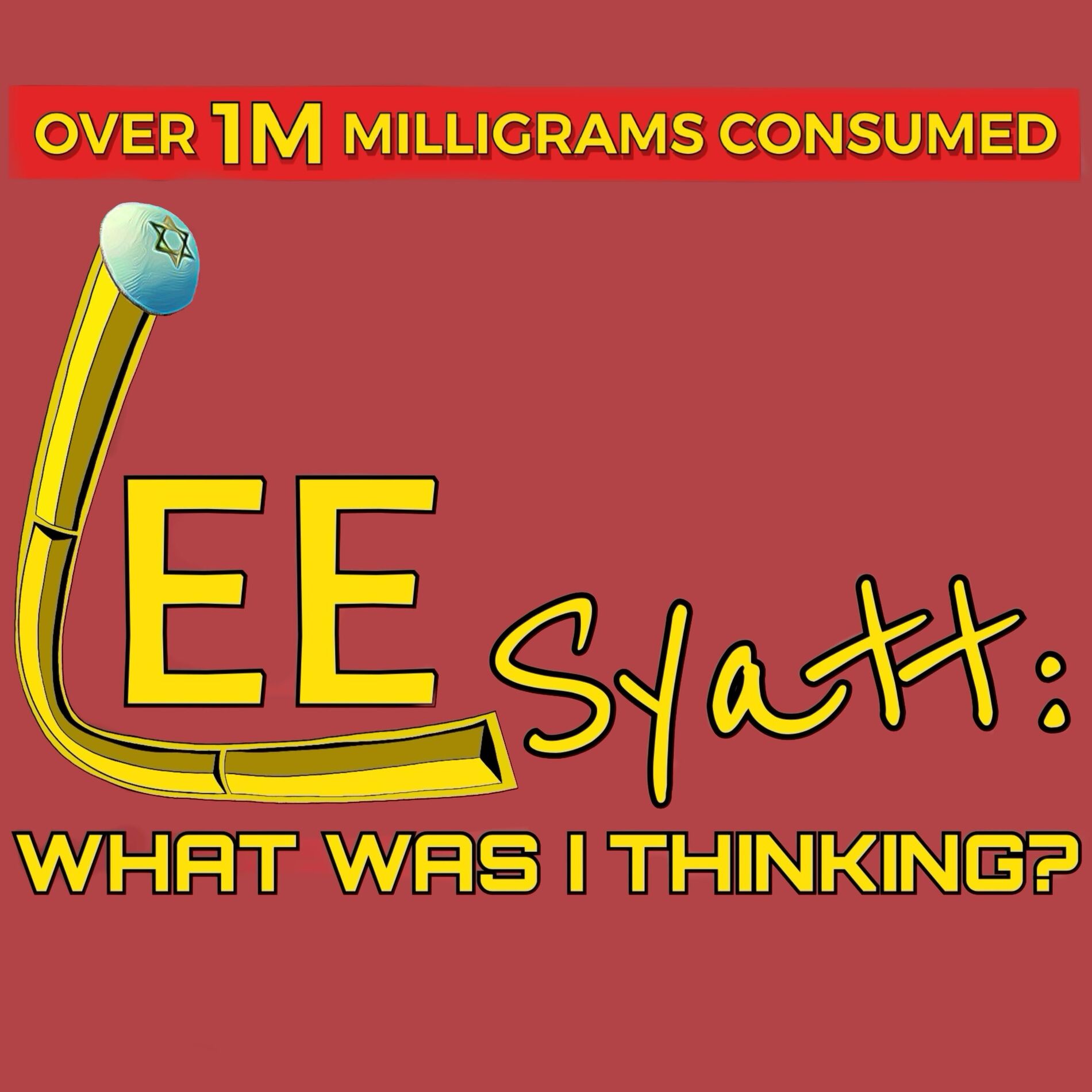 Show cover of Lee Syatt: What Was I Thinking?