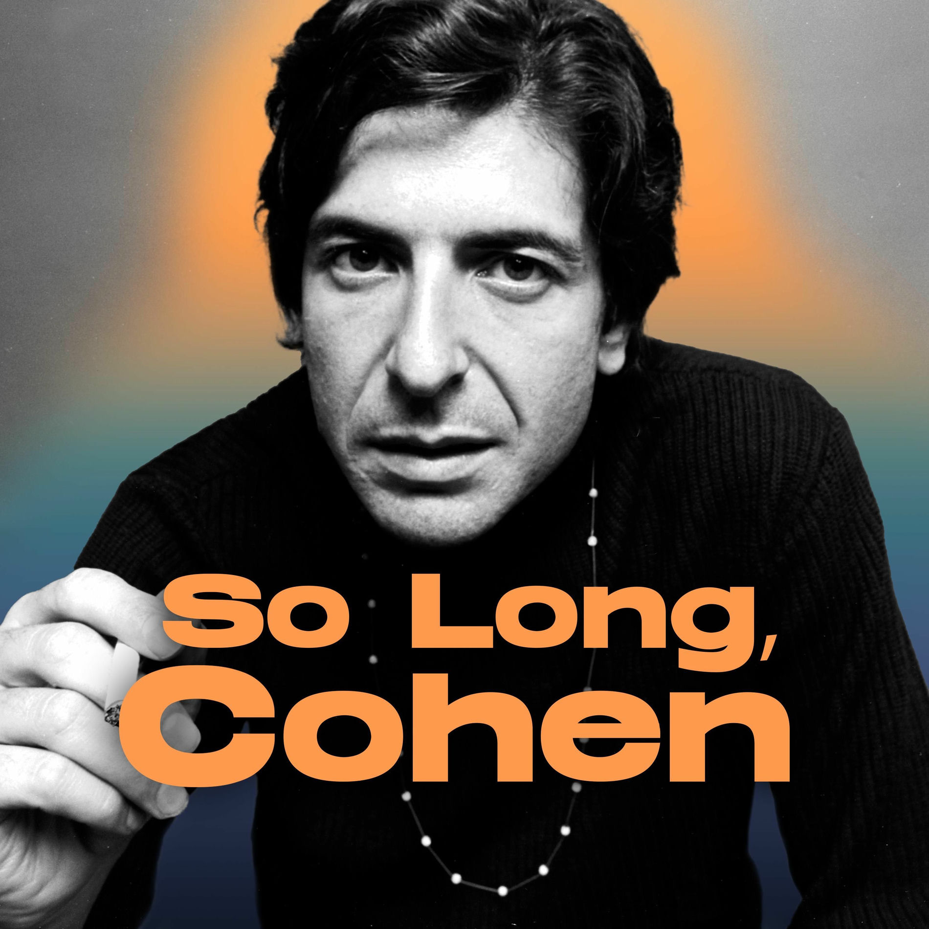 Show cover of So Long, Cohen. Beautiful Loser und Weltstar Leonard Cohen