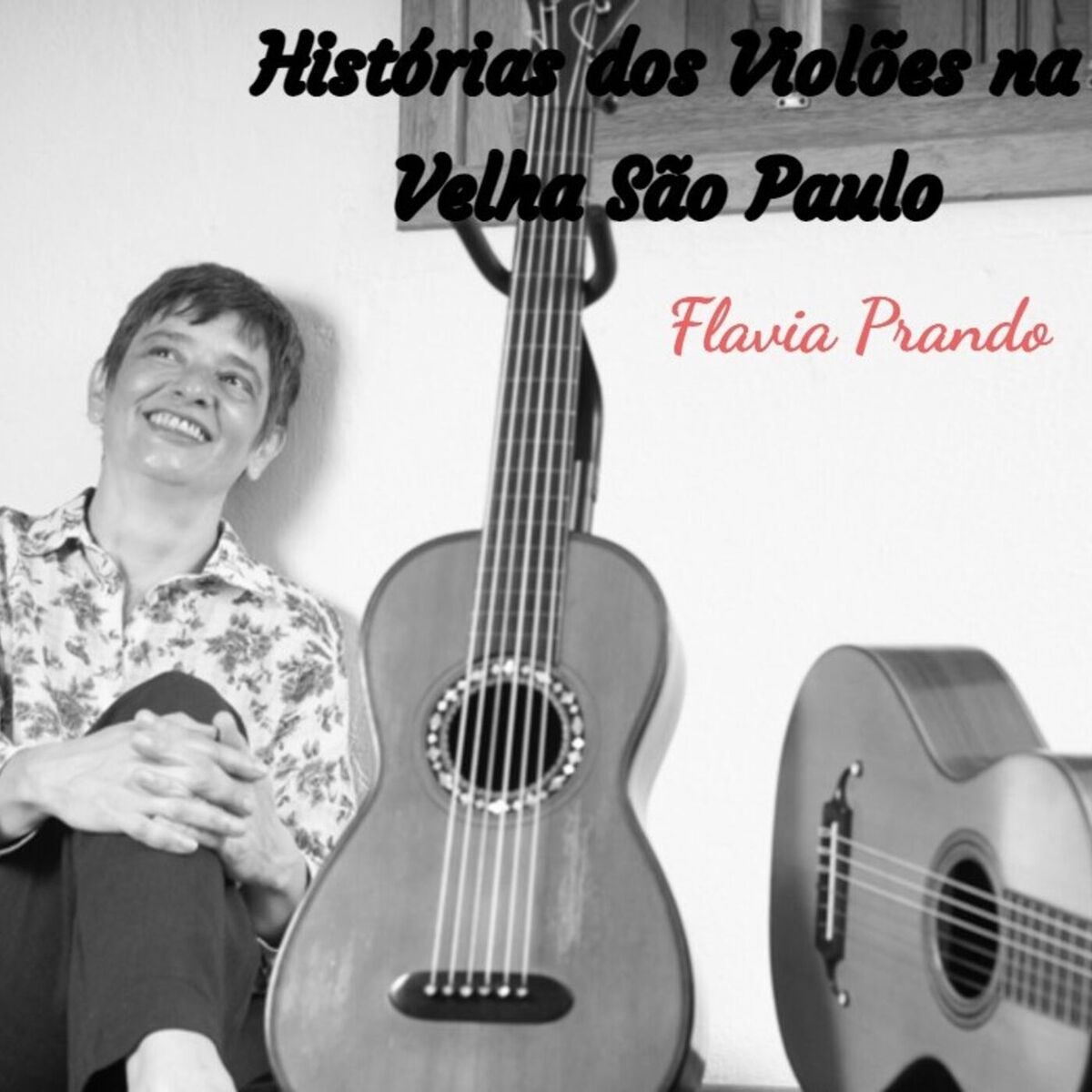 Show cover of Histórias dos Violões na Velha São Paulo
