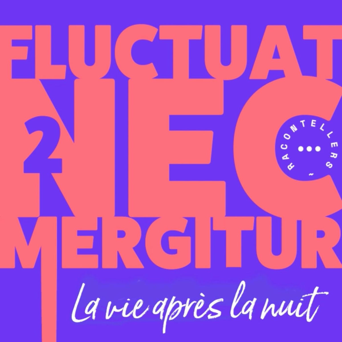 Show cover of Fluctuat Nec Mergitur - La vie après la nuit