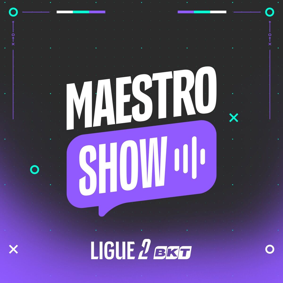 Show cover of Maestro Show - Ligue 2 BKT
