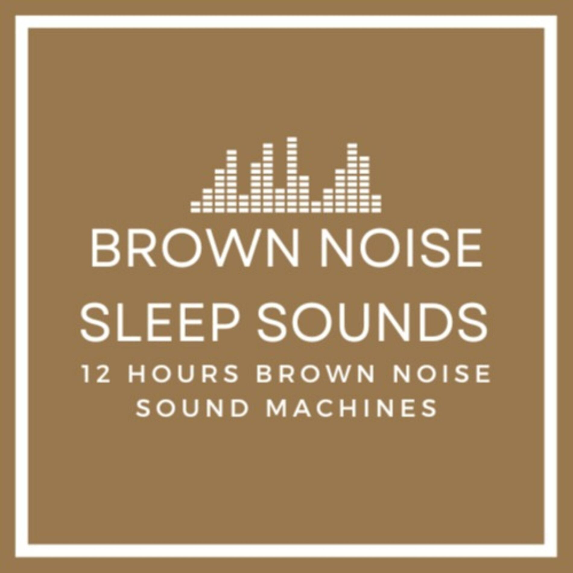 Show cover of Brown Noise Sleep Sounds