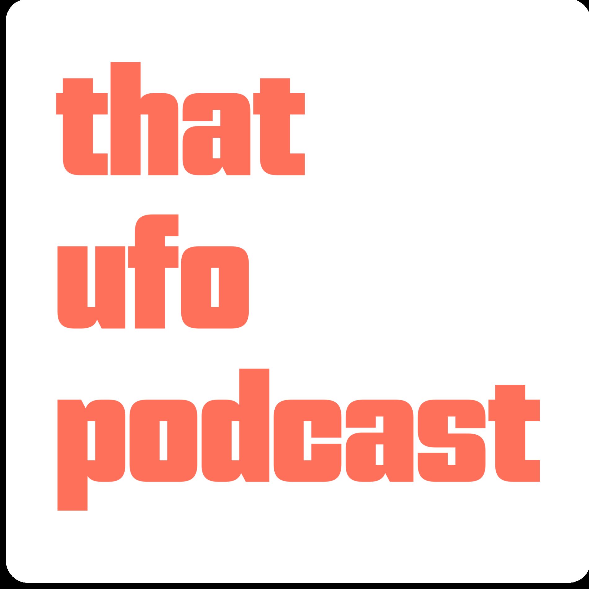 Show cover of That UFO Podcast