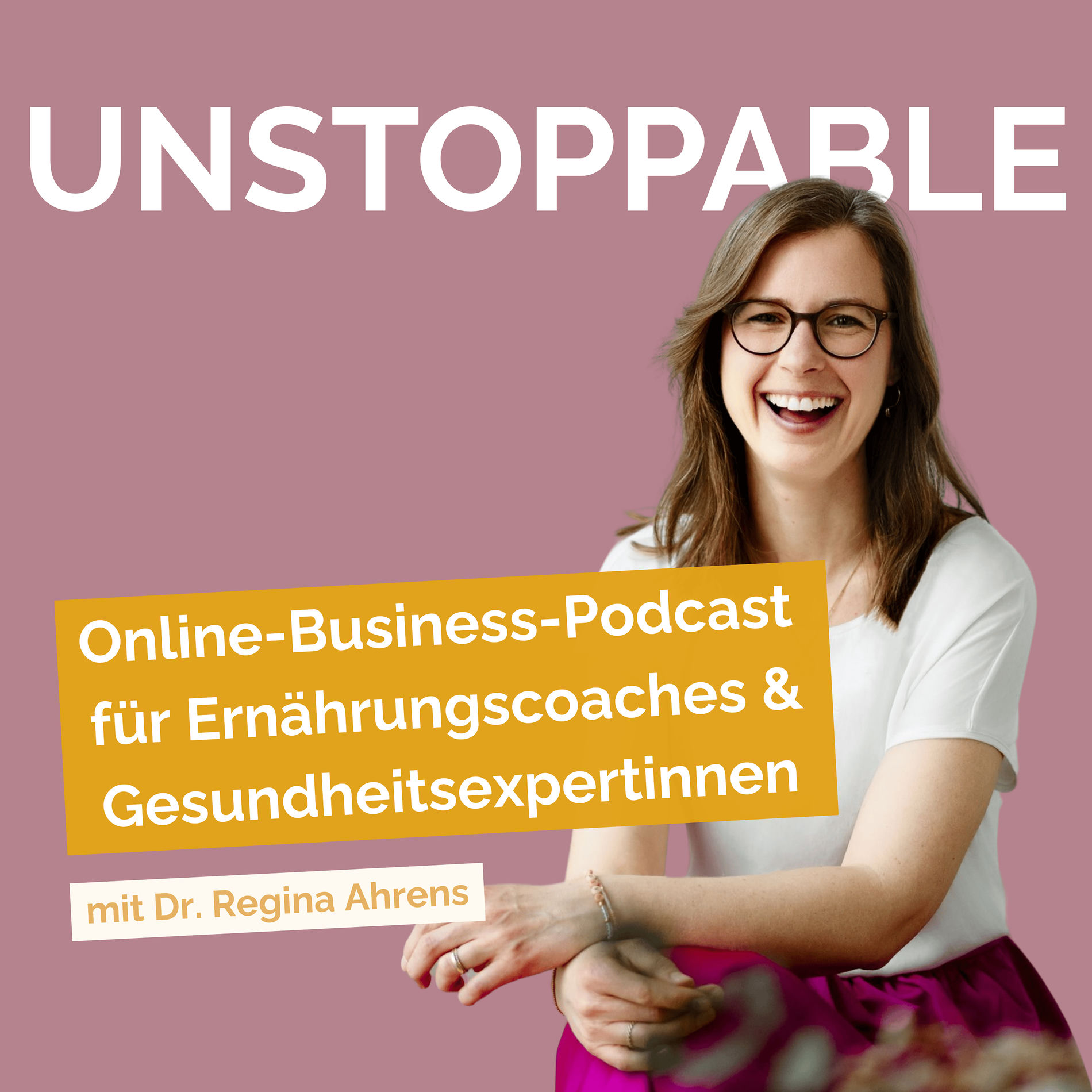 Show cover of UNSTOPPABLE | Online-Business-Podcast für Ernährungscoaches & Gesundheitsexpertinnen