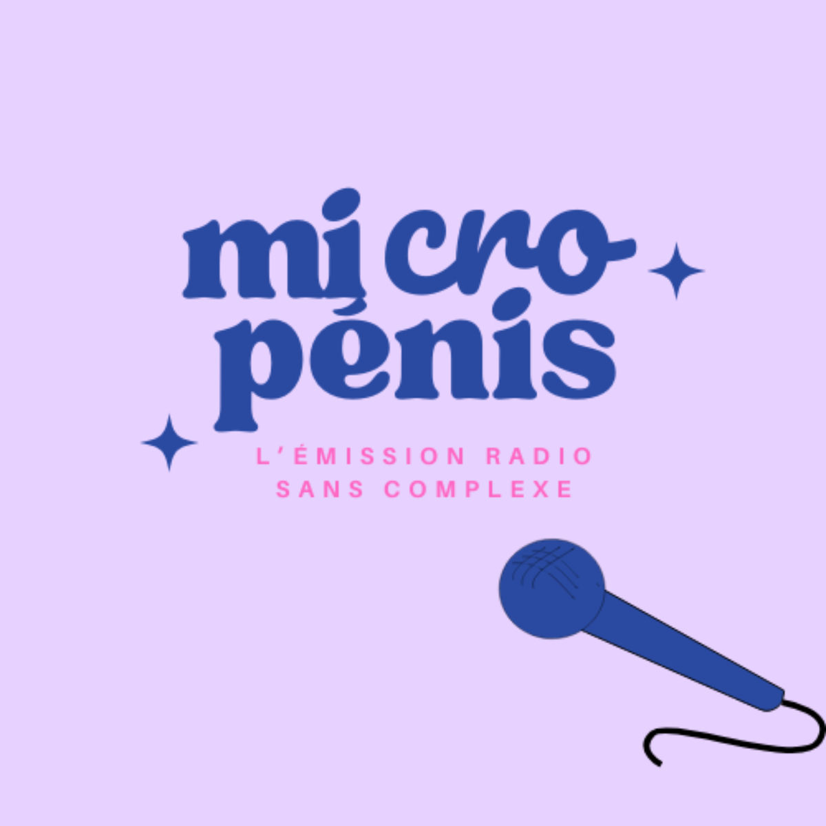 Show cover of Micro Pénis : l'émission radio sans complexe