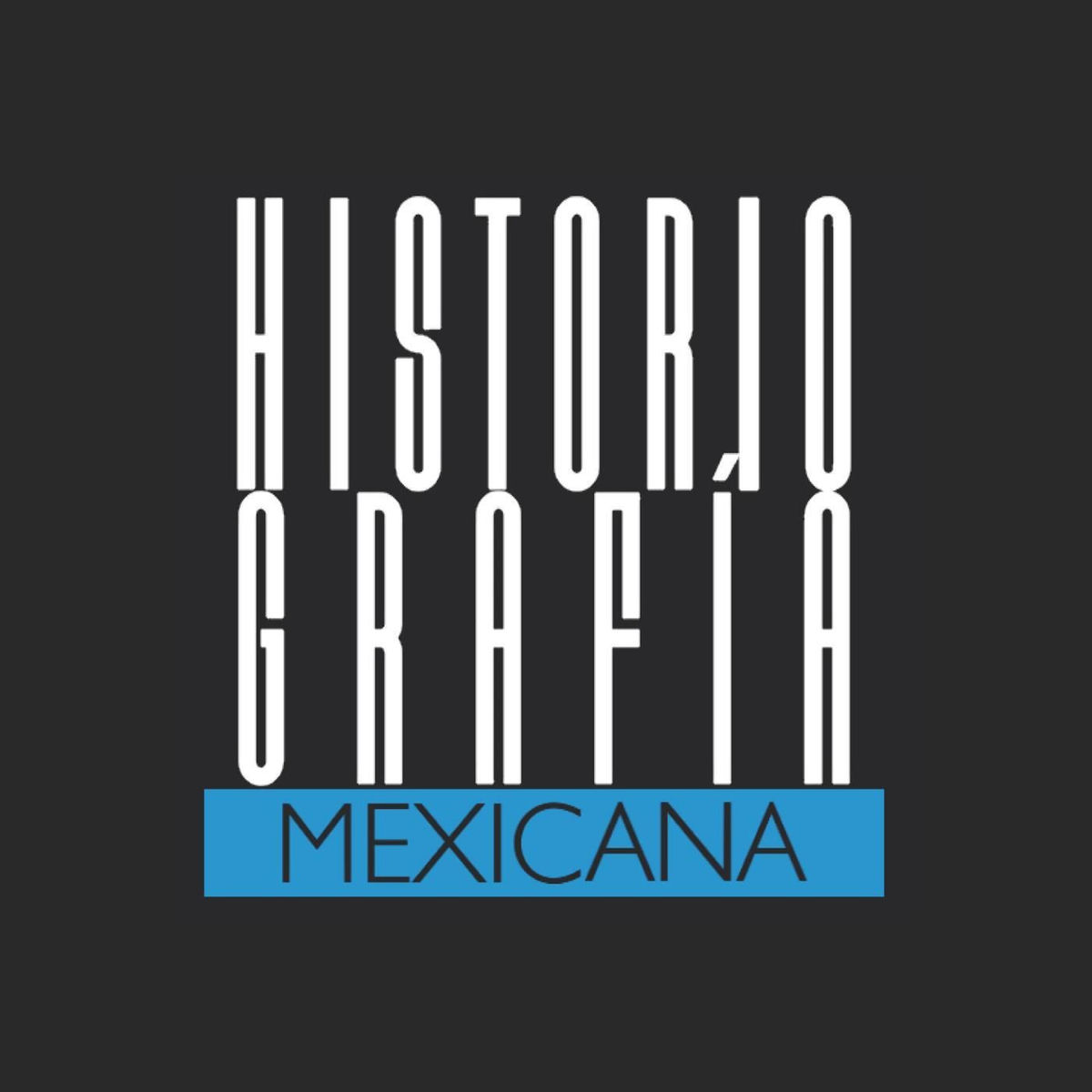 Show cover of Historiografía Mexicana | Episodios de la historia de México