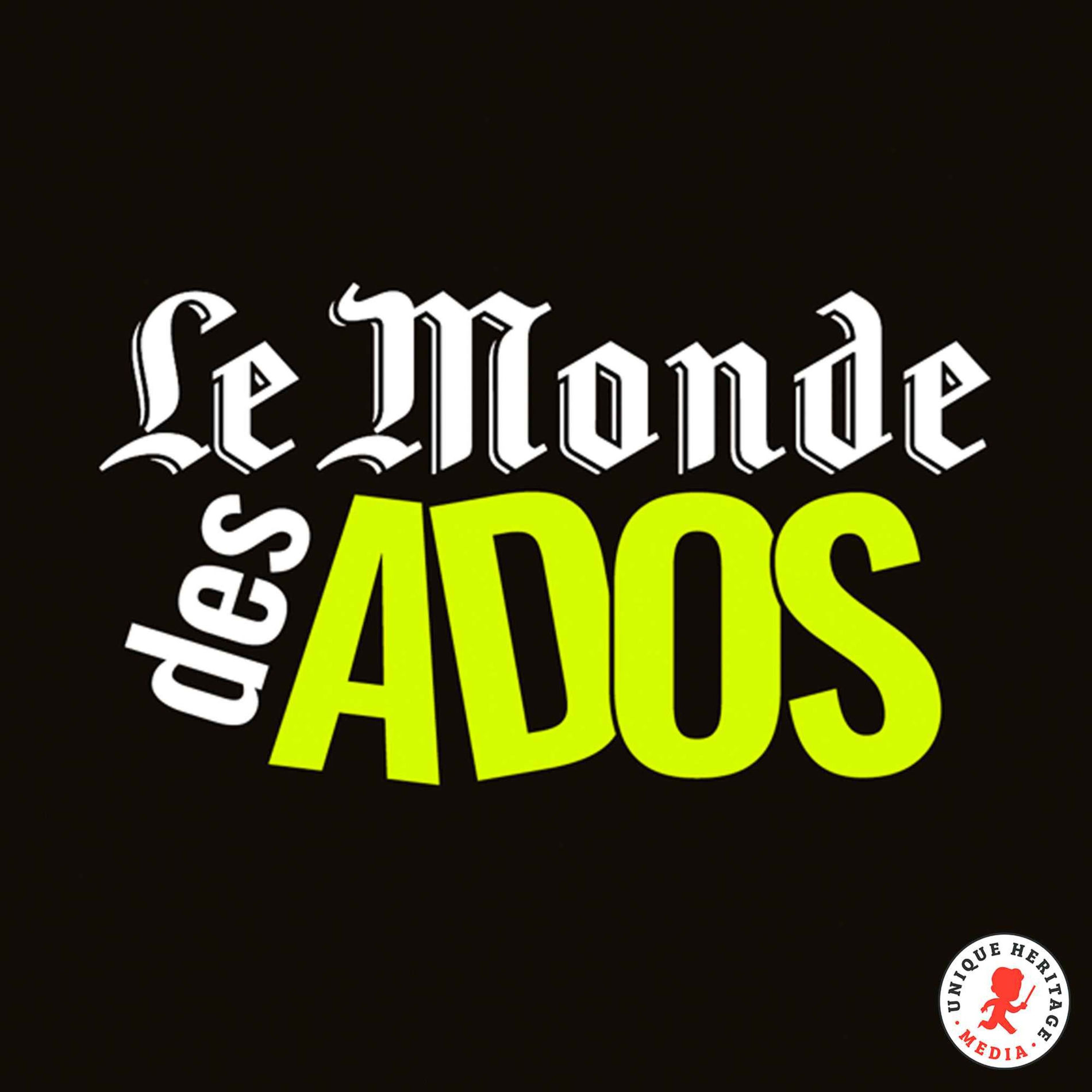 Écoute le podcast Le Monde des ados | Deezer