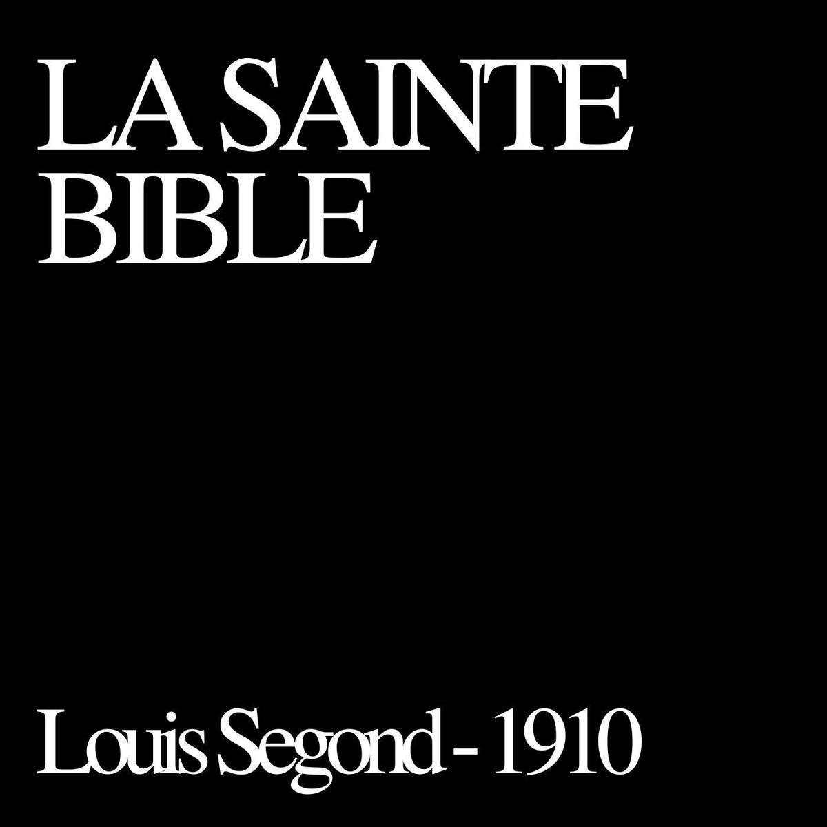 Show cover of La Sainte Bible - Louis Segond - 1910