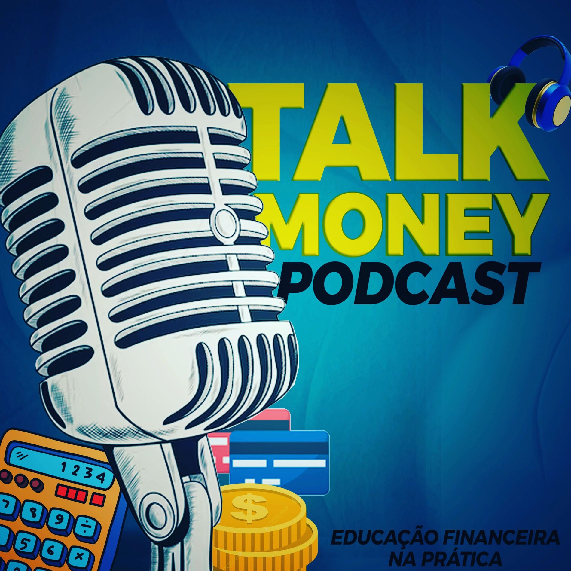 Show cover of Talk Money Podcast $ - Educação Financeira na Prática.