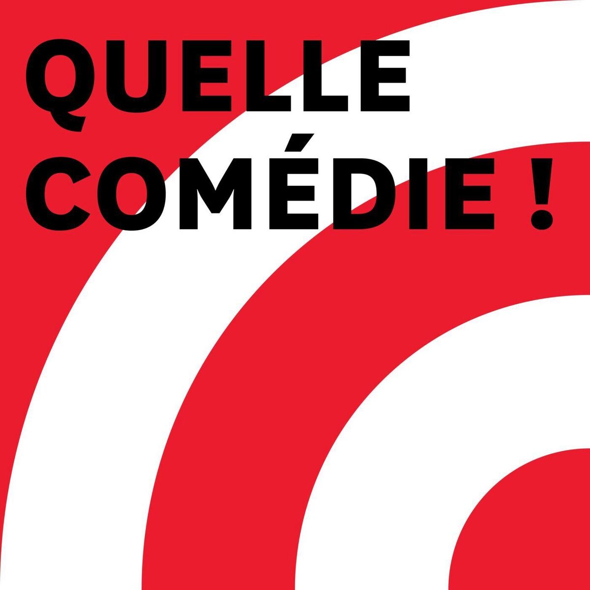 Show cover of Quelle Comédie !