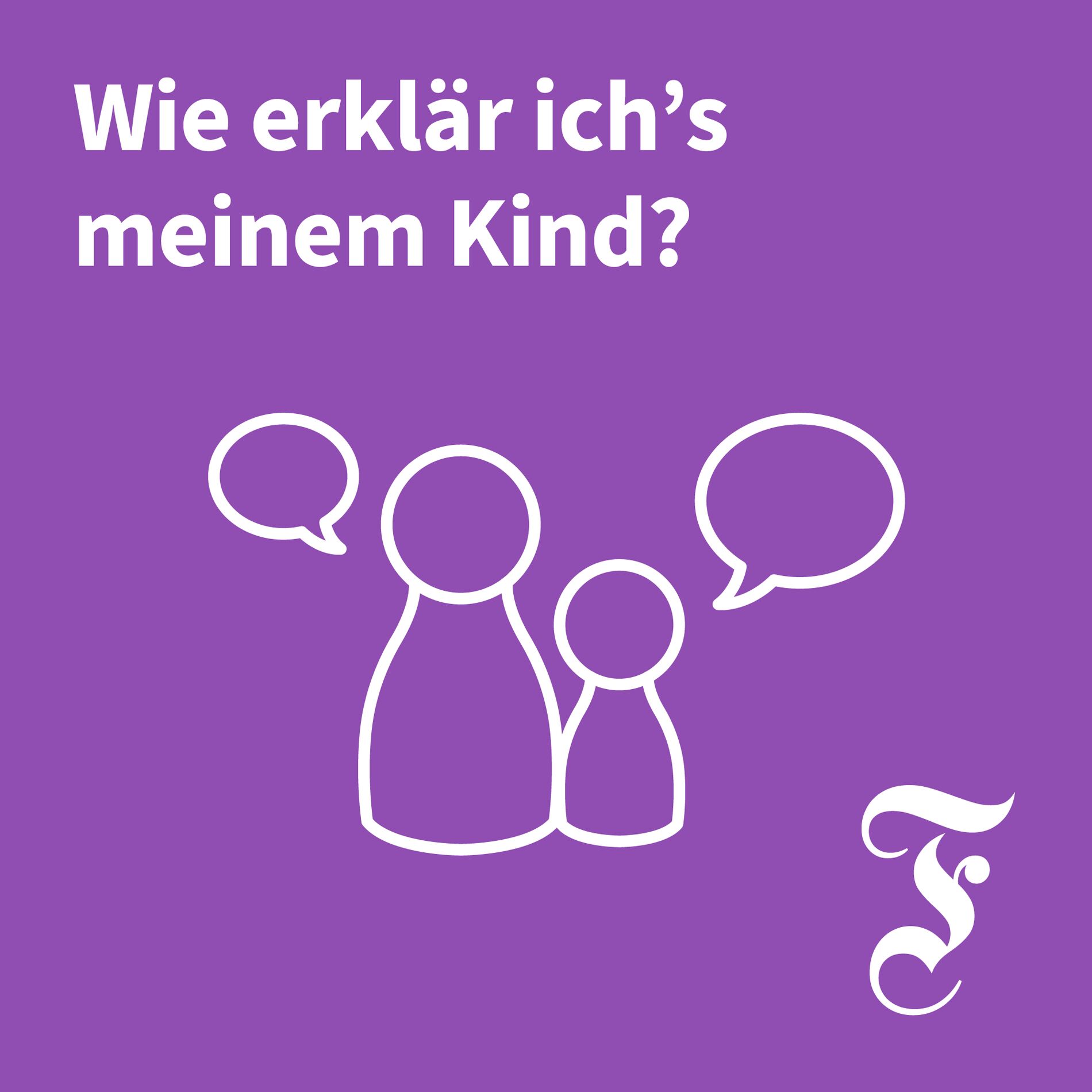 Show cover of F.A.Z. Wie erkläre ich’s meinem Kind?