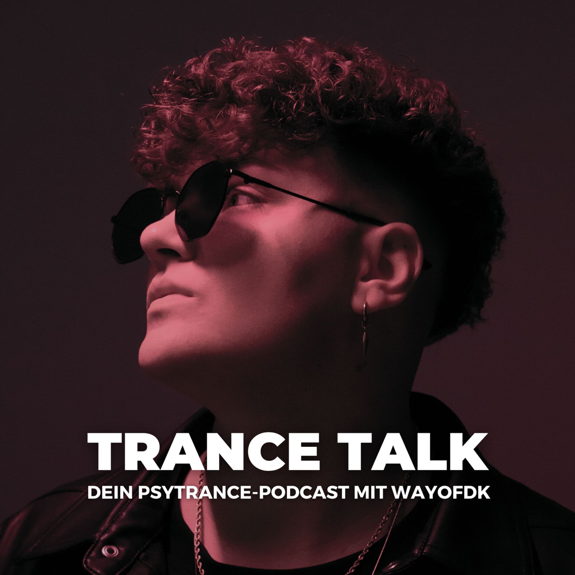 Show cover of Trance Talk - Dein Podcast über Psytrance, Spiritualität, Musikmarketing & Social Media mit wayofdk