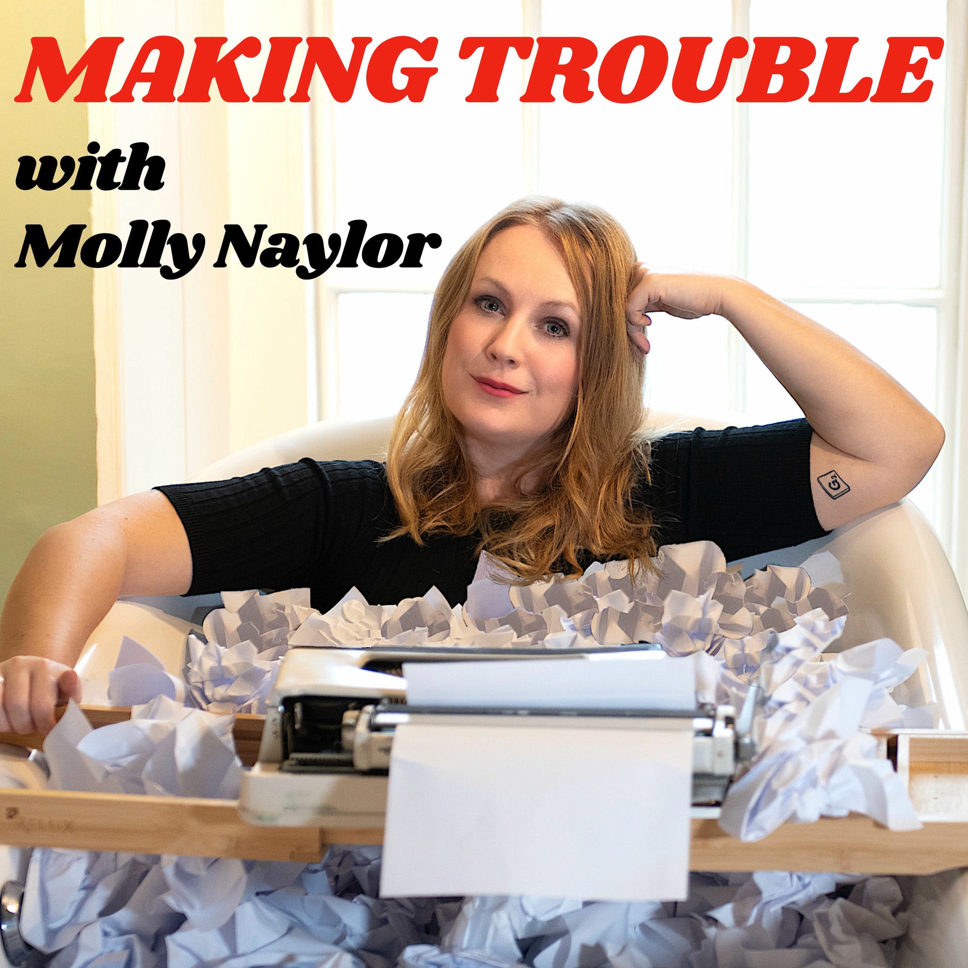 Show cover of Making Trouble with Molly Naylor