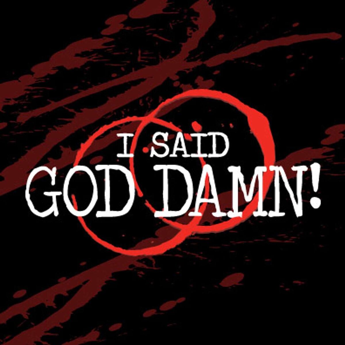 Show cover of I Said God Damn! A True Crime Podcast