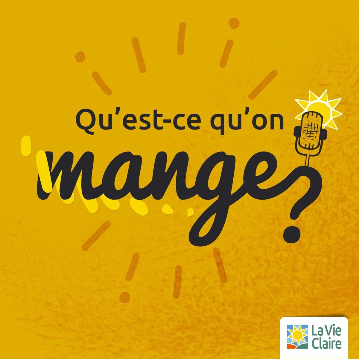 Show cover of Qu'est-ce qu'on mange ? Par La Vie Claire