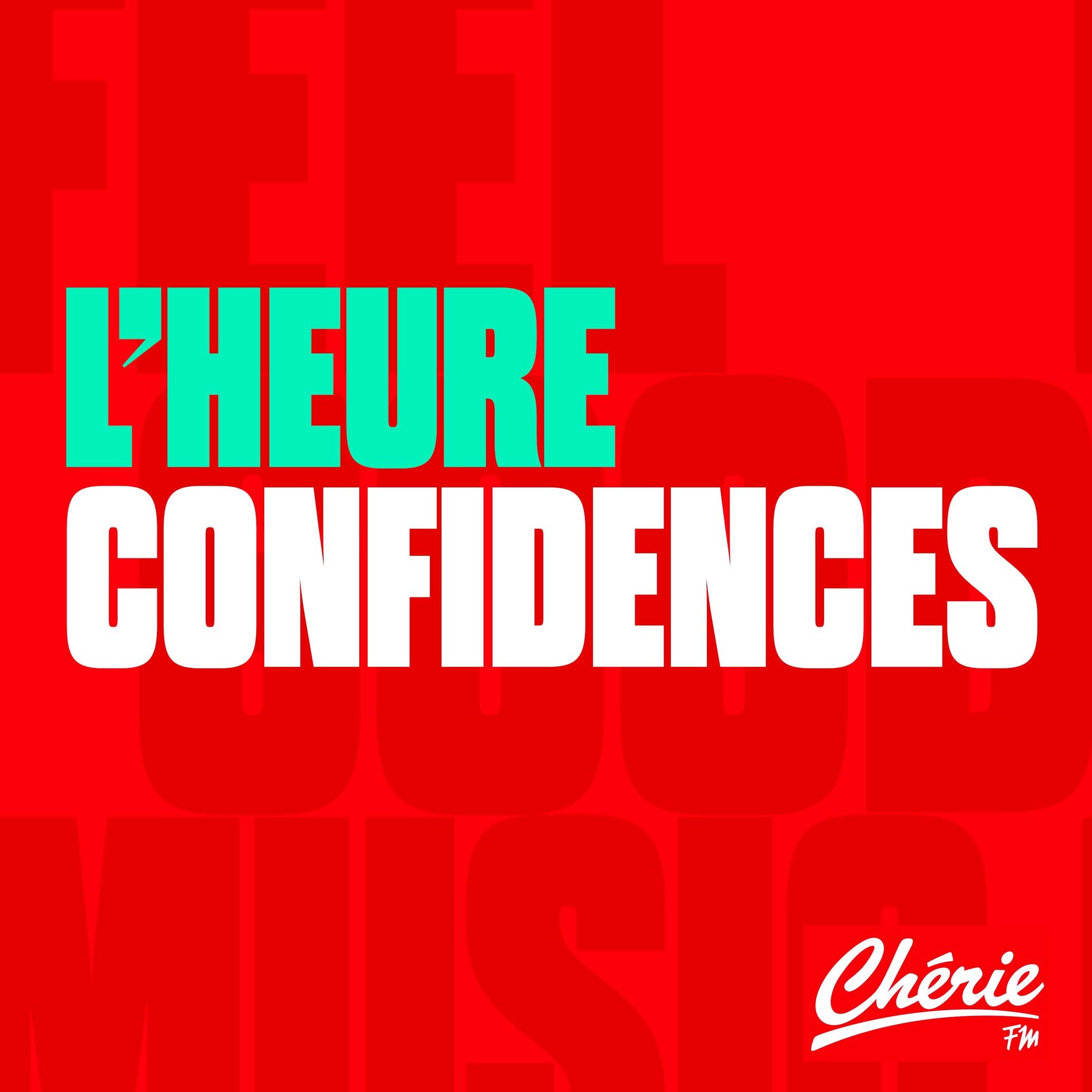 Show cover of L'Heure Confidences Chérie FM