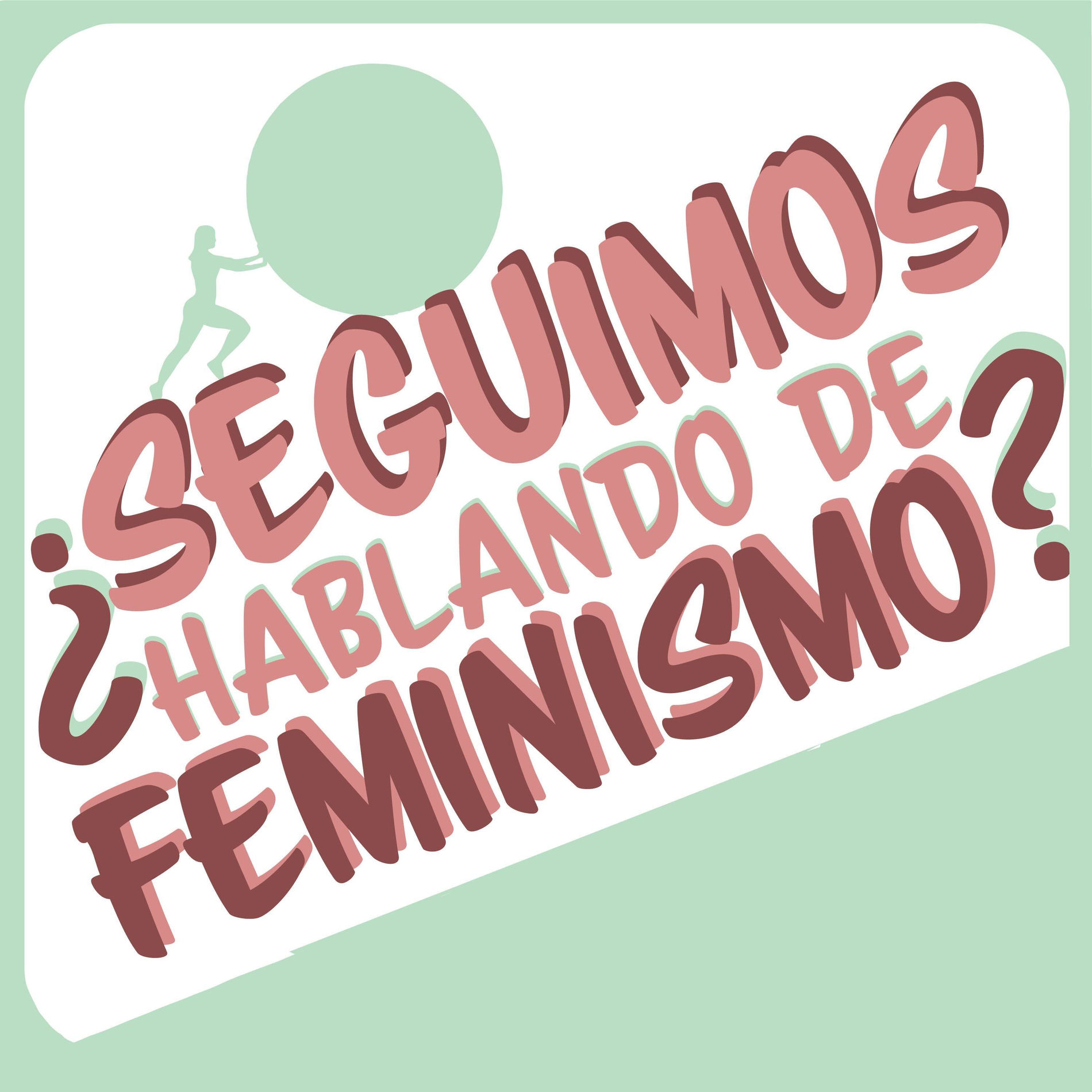 Show cover of ¿Seguimos hablando de feminismo?