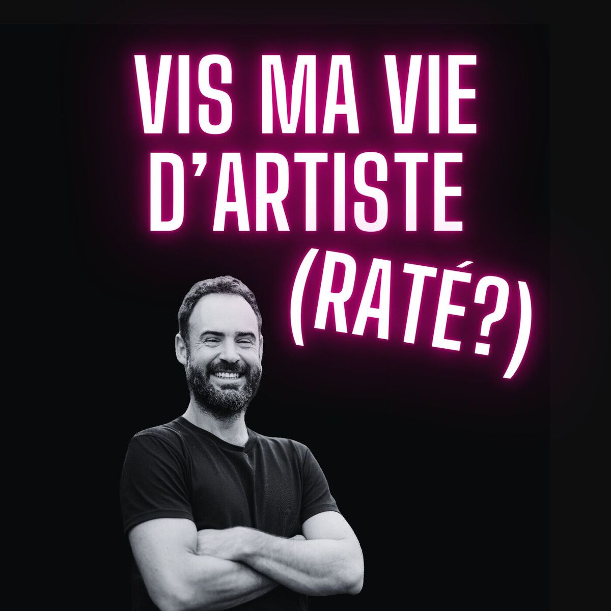 Show cover of Vis ma vie d'artiste (raté?)