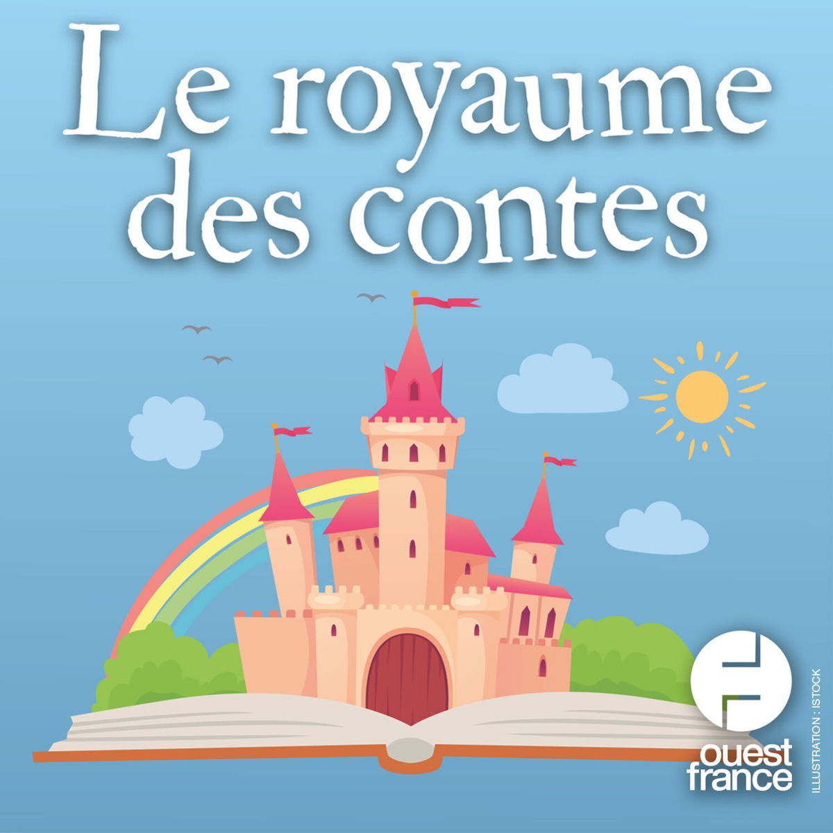 Show cover of Le royaume des contes : histoires audio pour enfants