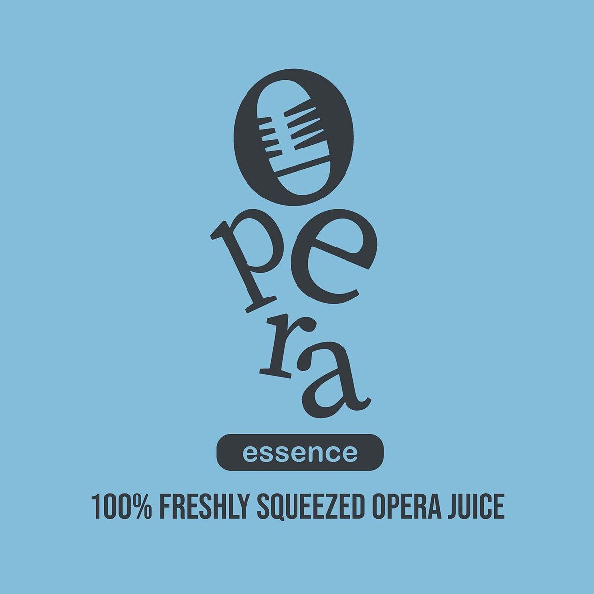 Show cover of Opera Essence - 100% freshly squeezed opera juice