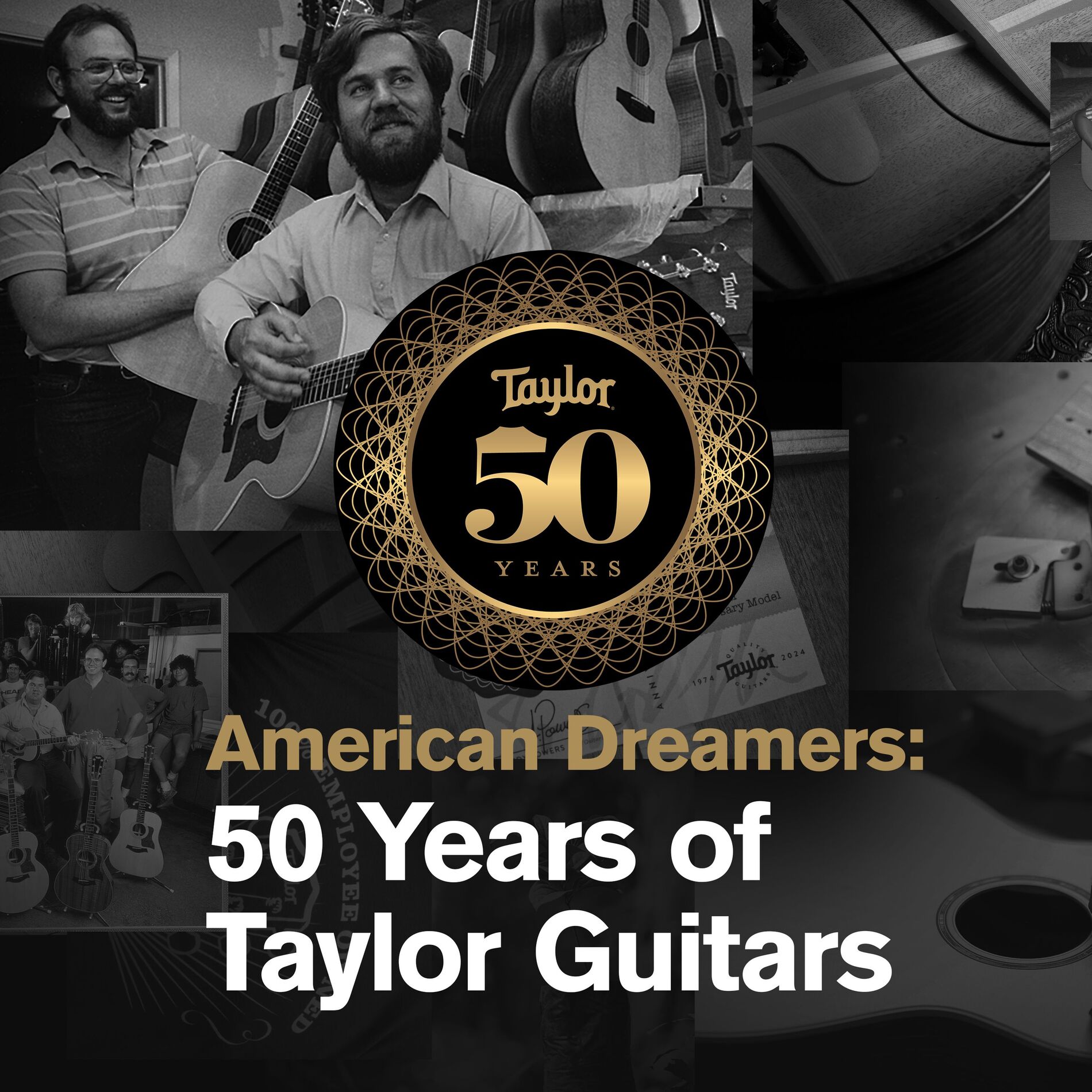 Show cover of American Dreamers: 50 Years of Taylor Guitars