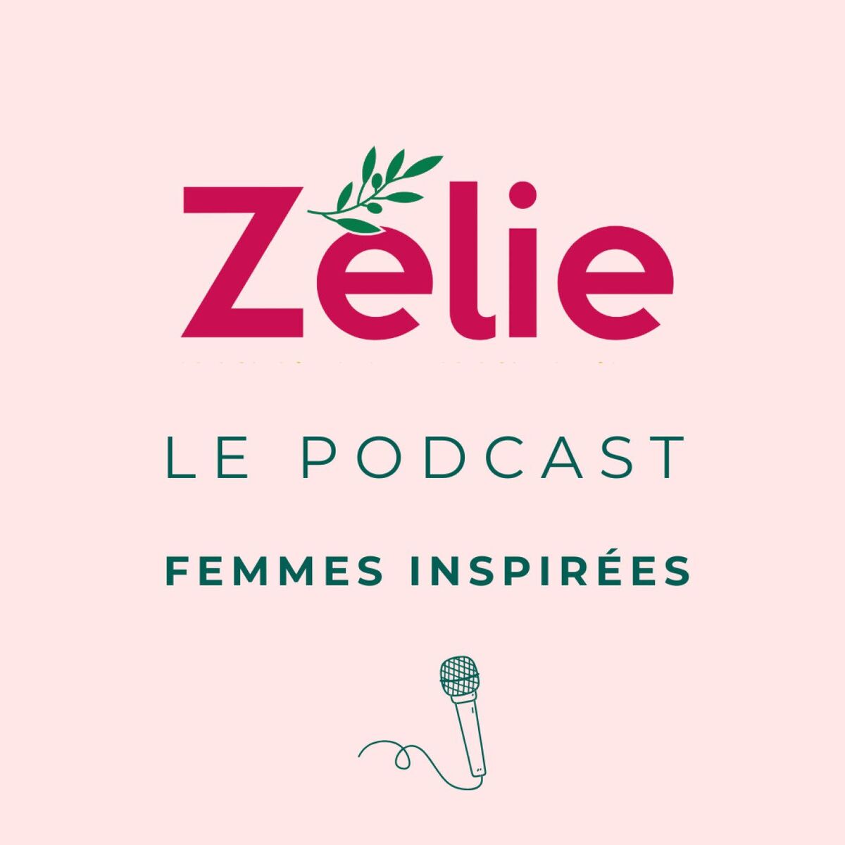Show cover of Zélie - Le Podcast // Femmes inspirées