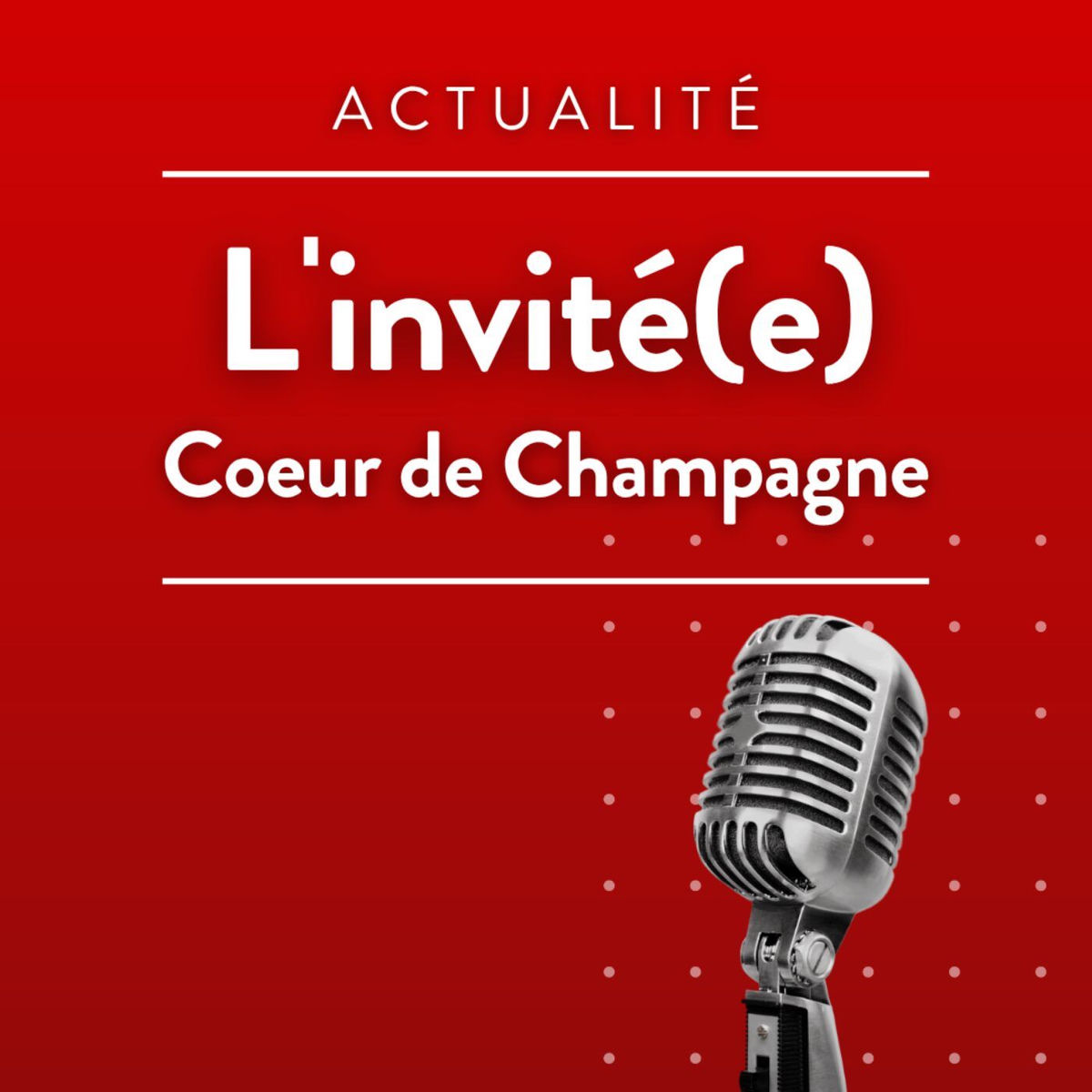 Show cover of L'invité de la rédaction · RCF Cœur de Champagne